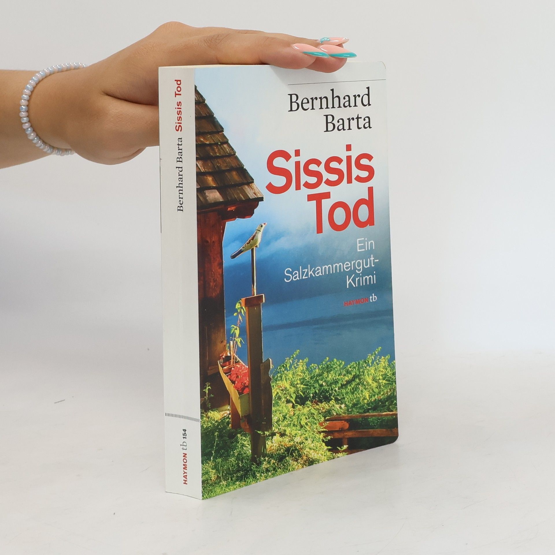Bernhard Barta Sissis Tod. Ein Salzkammergut-Krimi