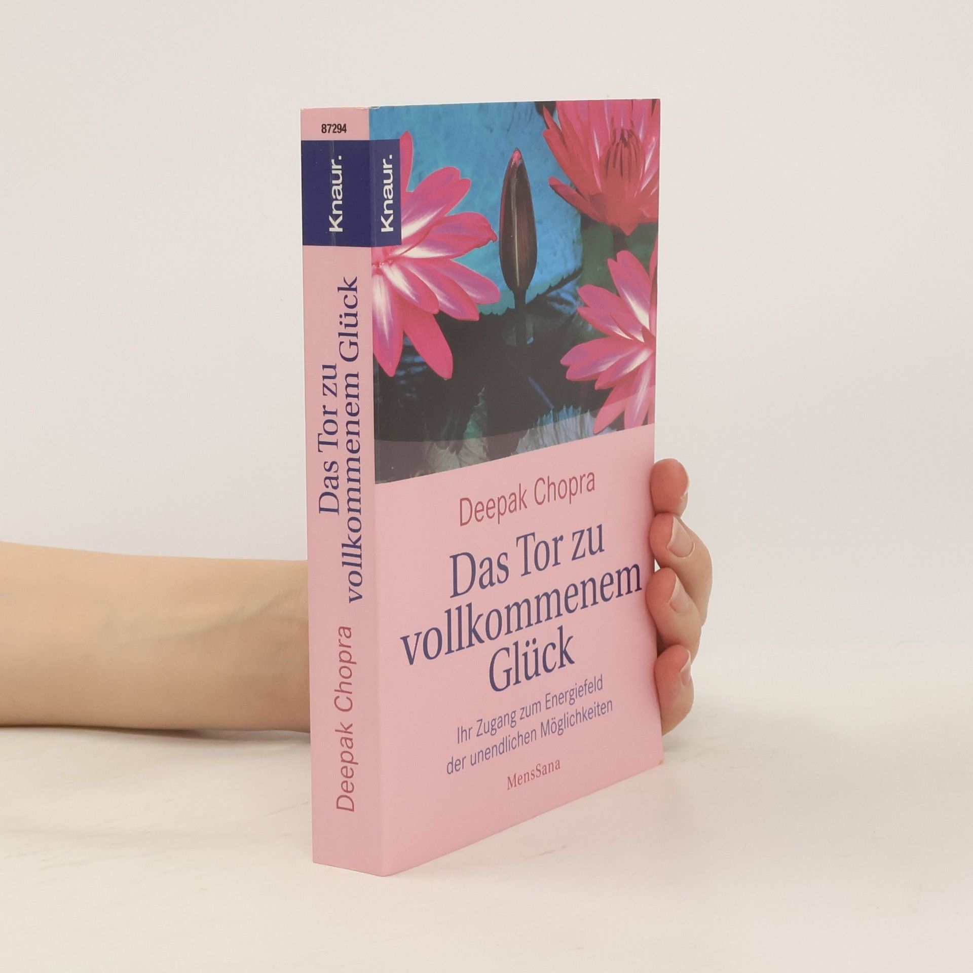 Deepak Chopra Das Tor zu vollkommenem Glück