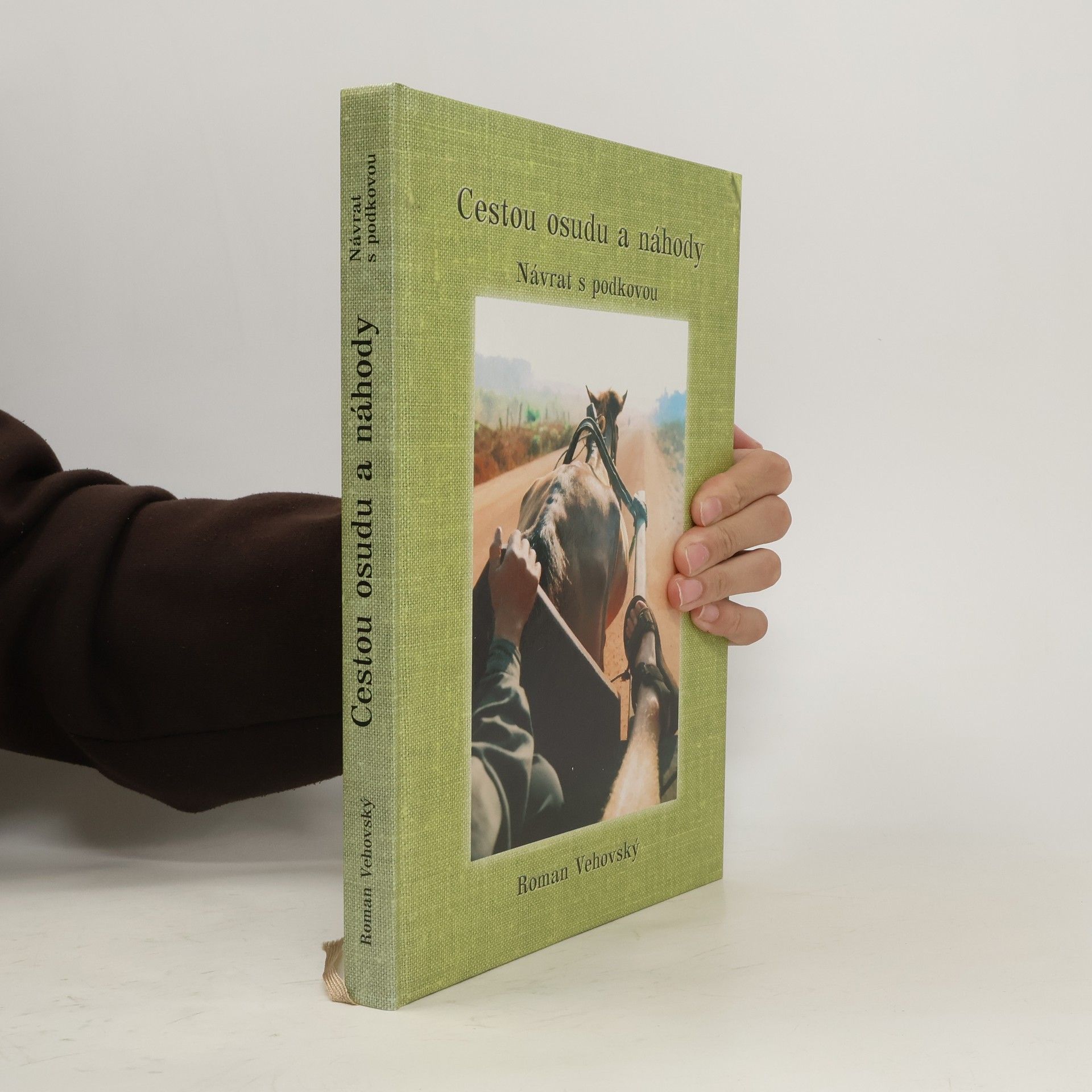 Roman Vehovský Cestou osudu a náhody: Návrat s podkovou