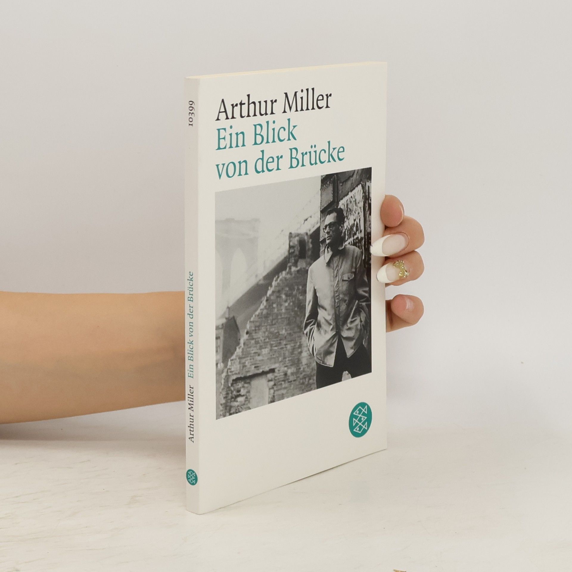 Arthur Miller Ein Blick von der Brücke. Stück in 2 Akten