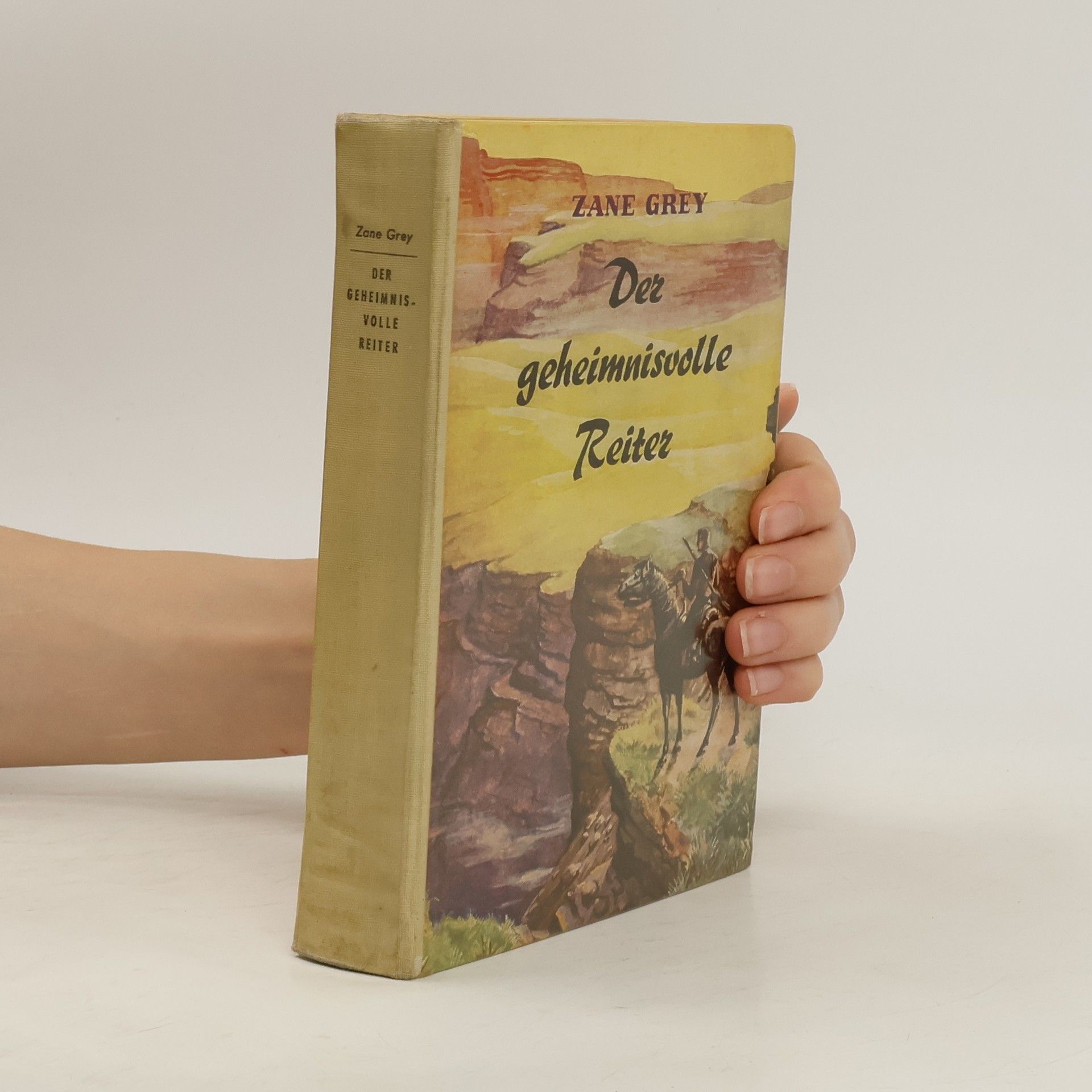 Zane Grey Der geheimnisvolle Reiter