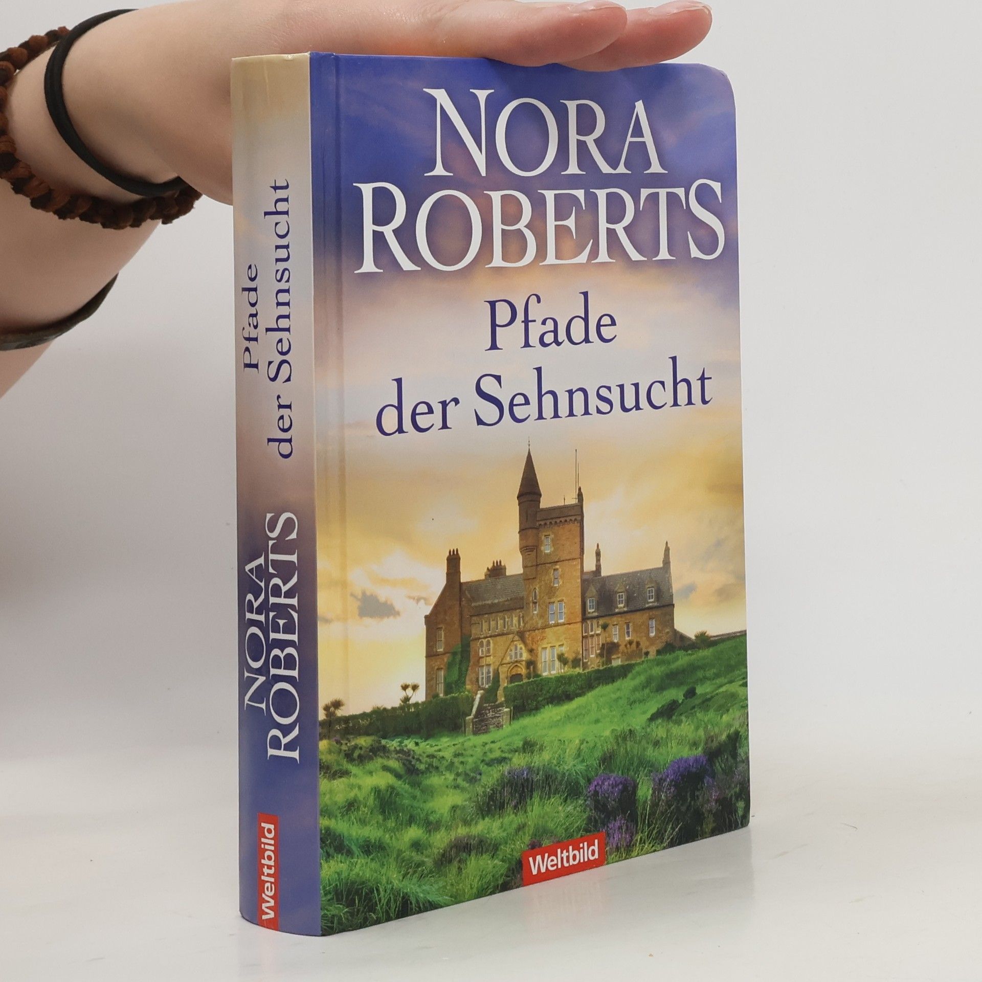 Nora Roberts Pfade der Sehnsucht