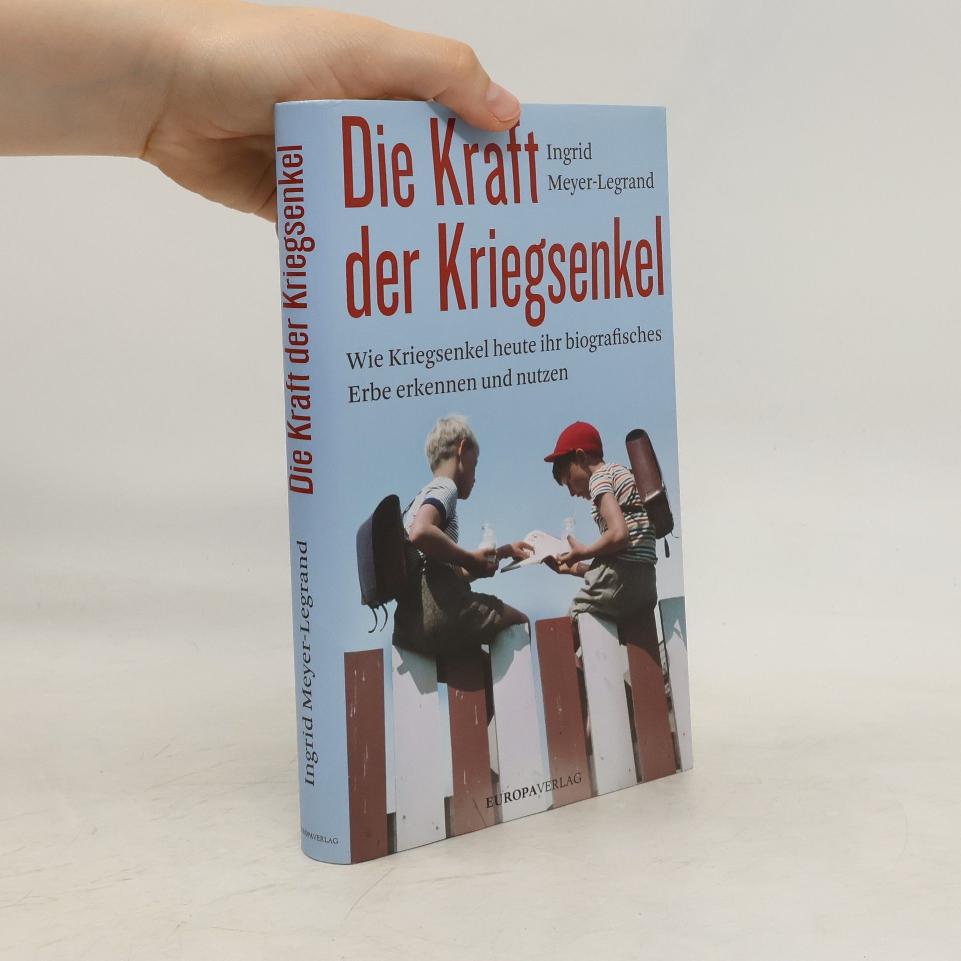 Ingrid Meyer Legrand Die Kraft der Kriegsenkel