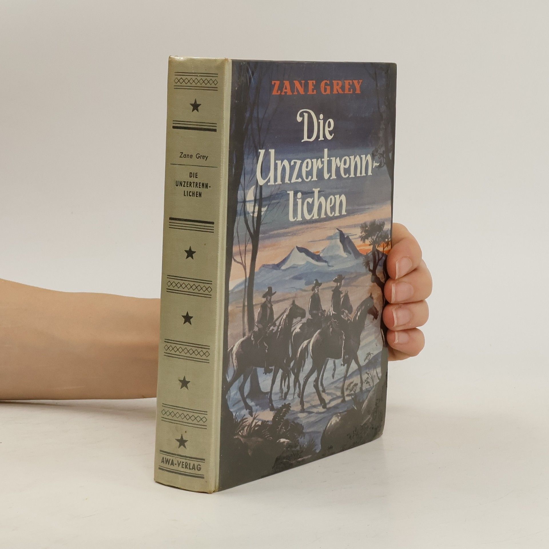 Zane Grey Die Unzertrennlichen