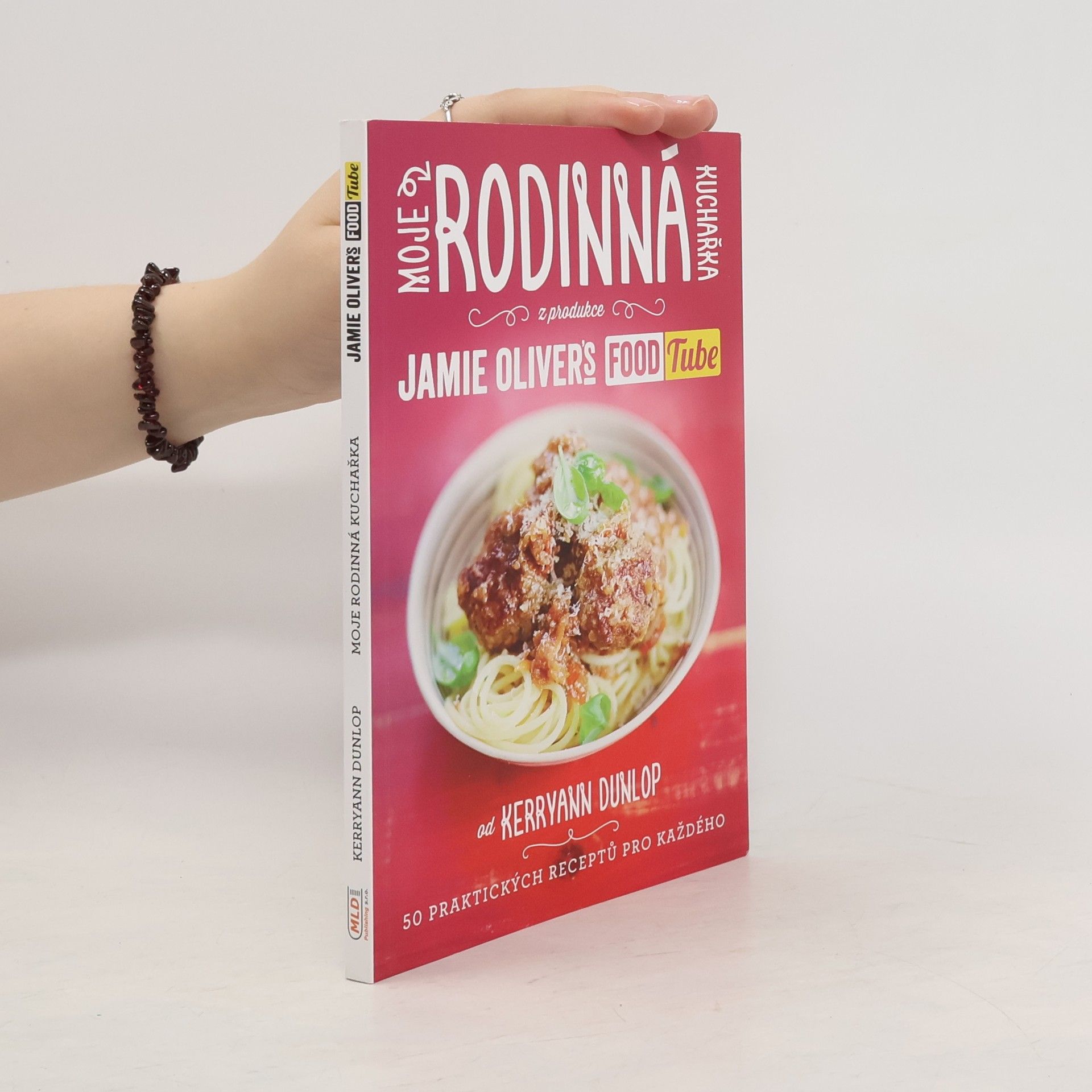 Kerryann Dunlop Moje rodinná kuchařka  (z produkce “Jamie Oliver`s FOOD Tube”)