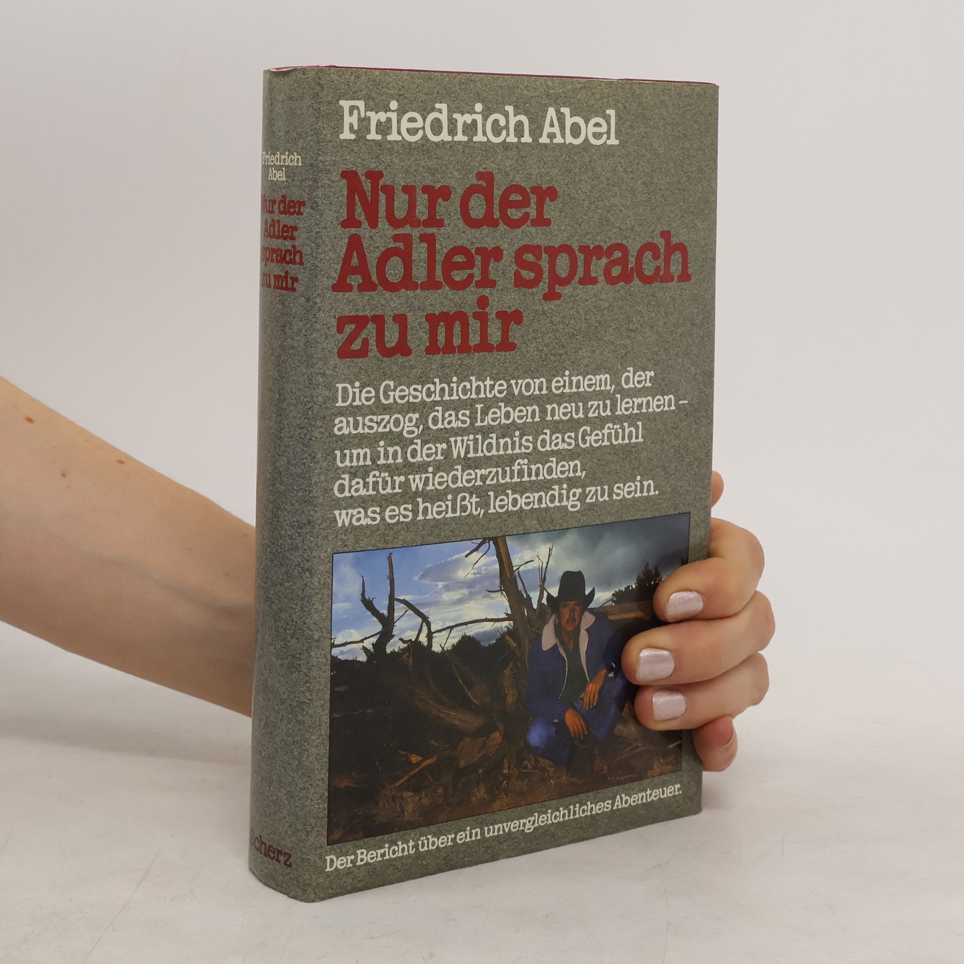 Friedrich Abel Nur der Adler sprach zu mir