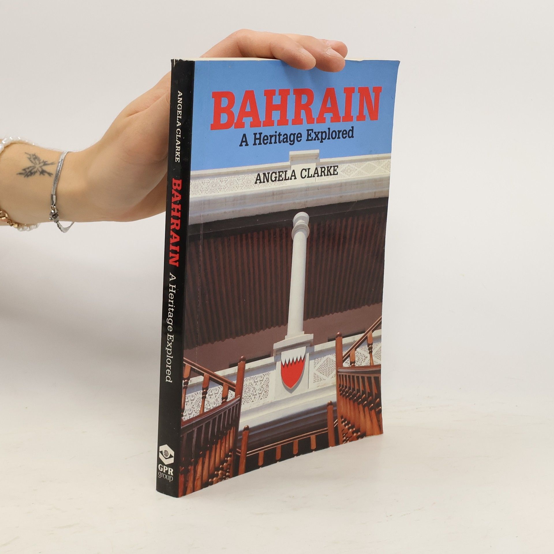 Angela Clarke Bahrain. A Heritage Explored