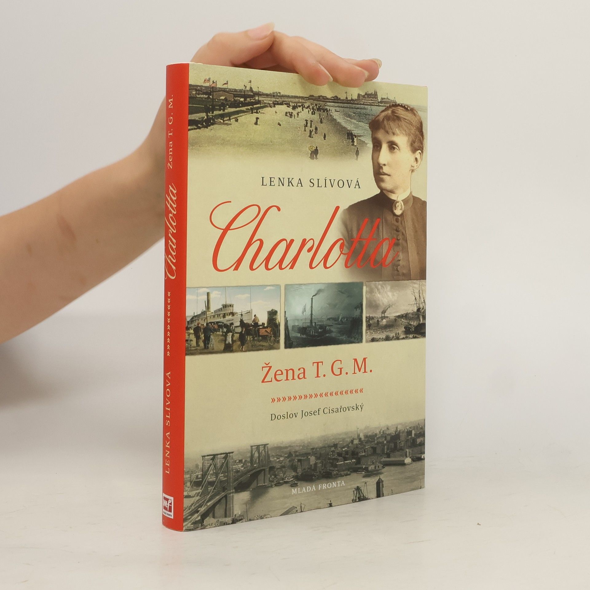 Lenka Slívová Charlotta. Žena T.G.M.