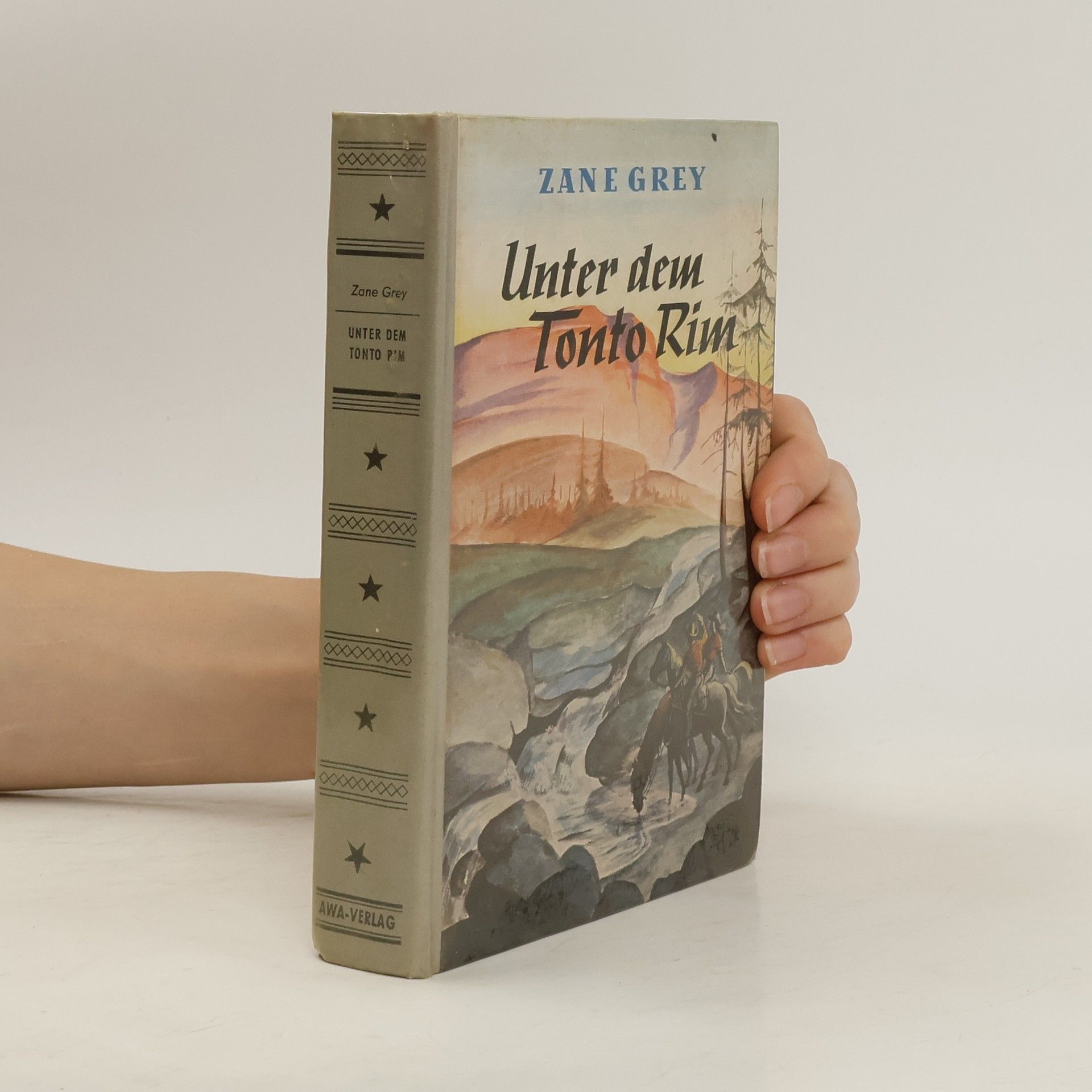 Zane Grey Unter dem Tonto Rim