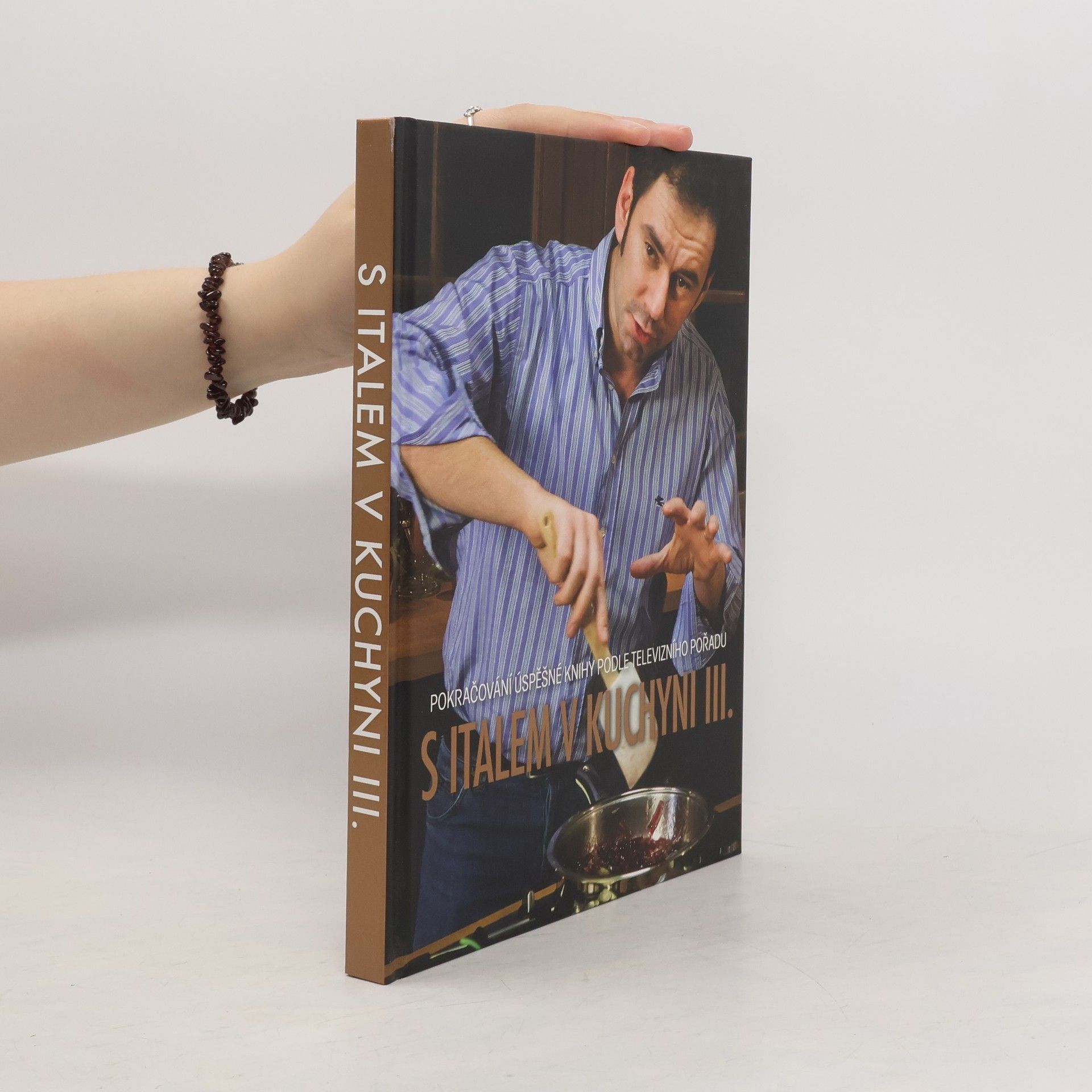 S Italem v kuchyni. Pokračování úspěšné knihy podle televizního pořadu. Díl III.