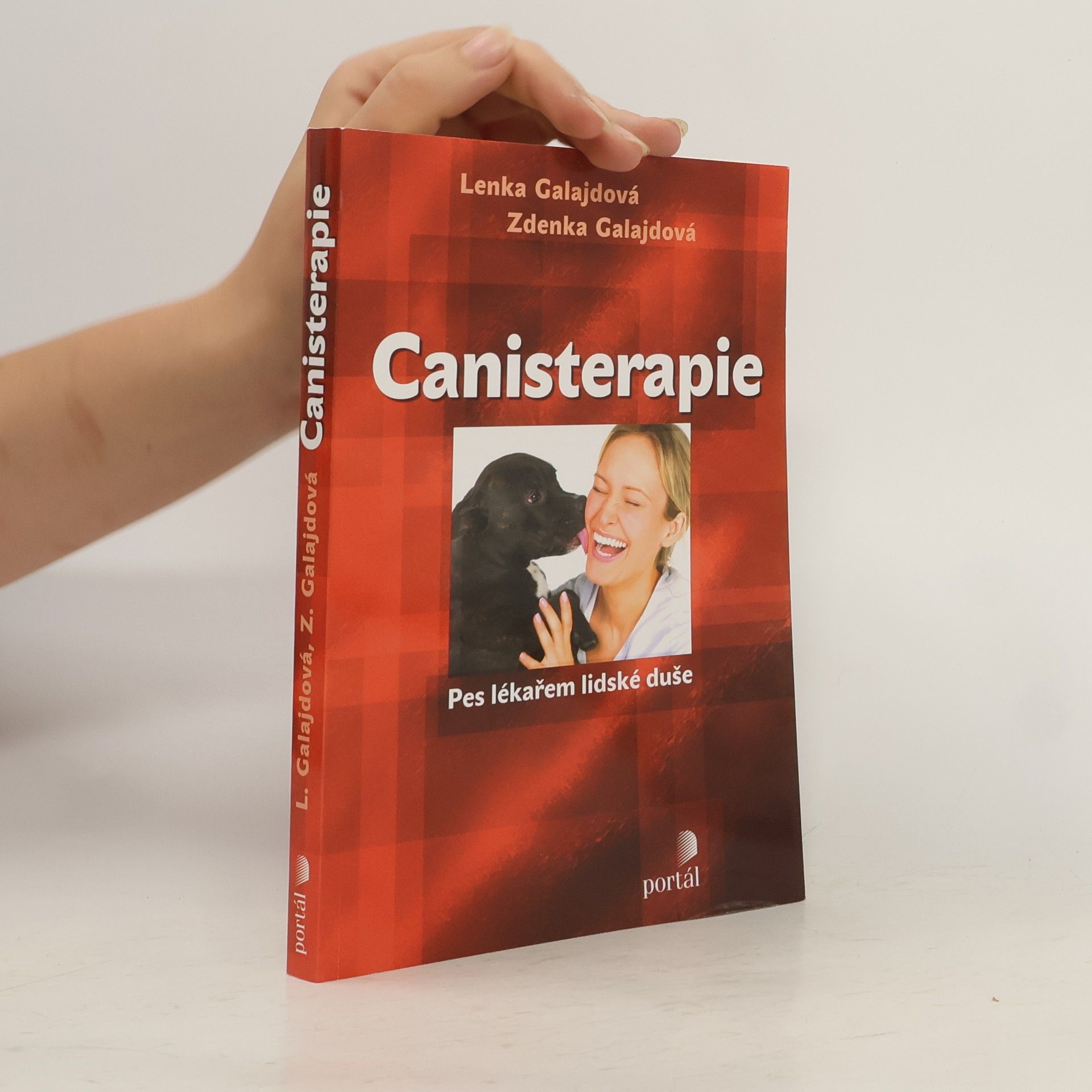 Zdenka Galajdová Canisterapie. Pes lékařem lidské duše