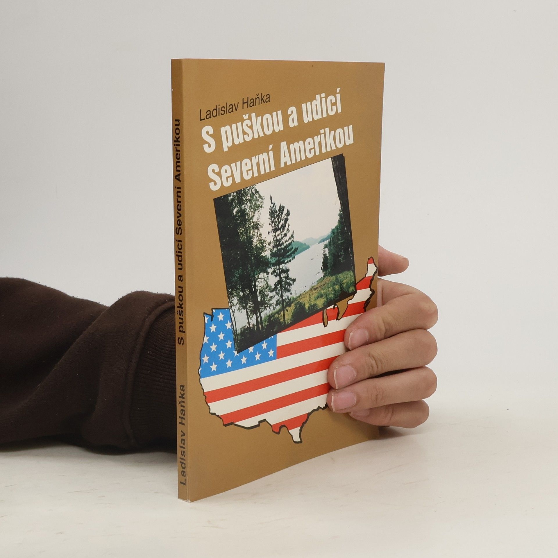 Ladislav Haňka S puškou a udicí severní Amerikou