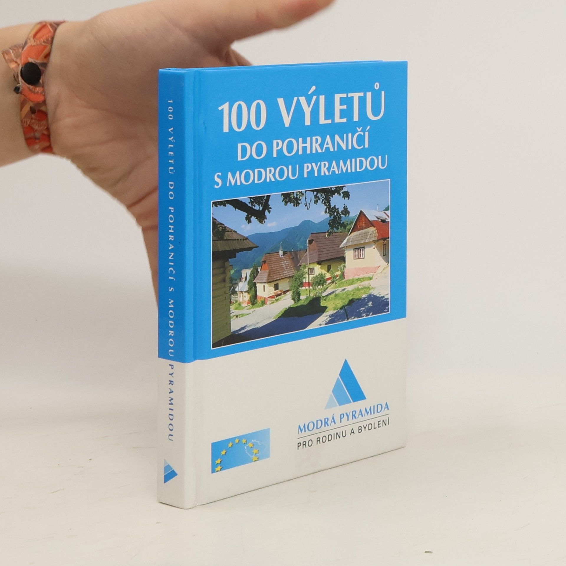 Jiří Valín 100 výletů do pohraničí s Modrou pyramidou