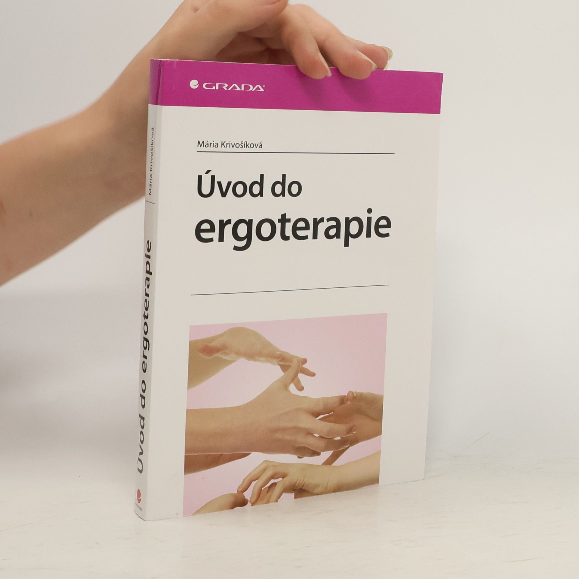 Mária Krivošíková Úvod do ergoterapie