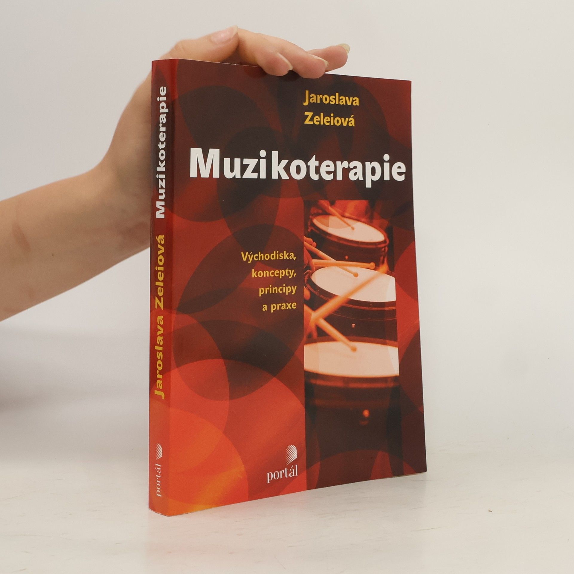 Jaroslava Zeleiová Muzikoterapie. Východiska, koncepty, principy a praxe