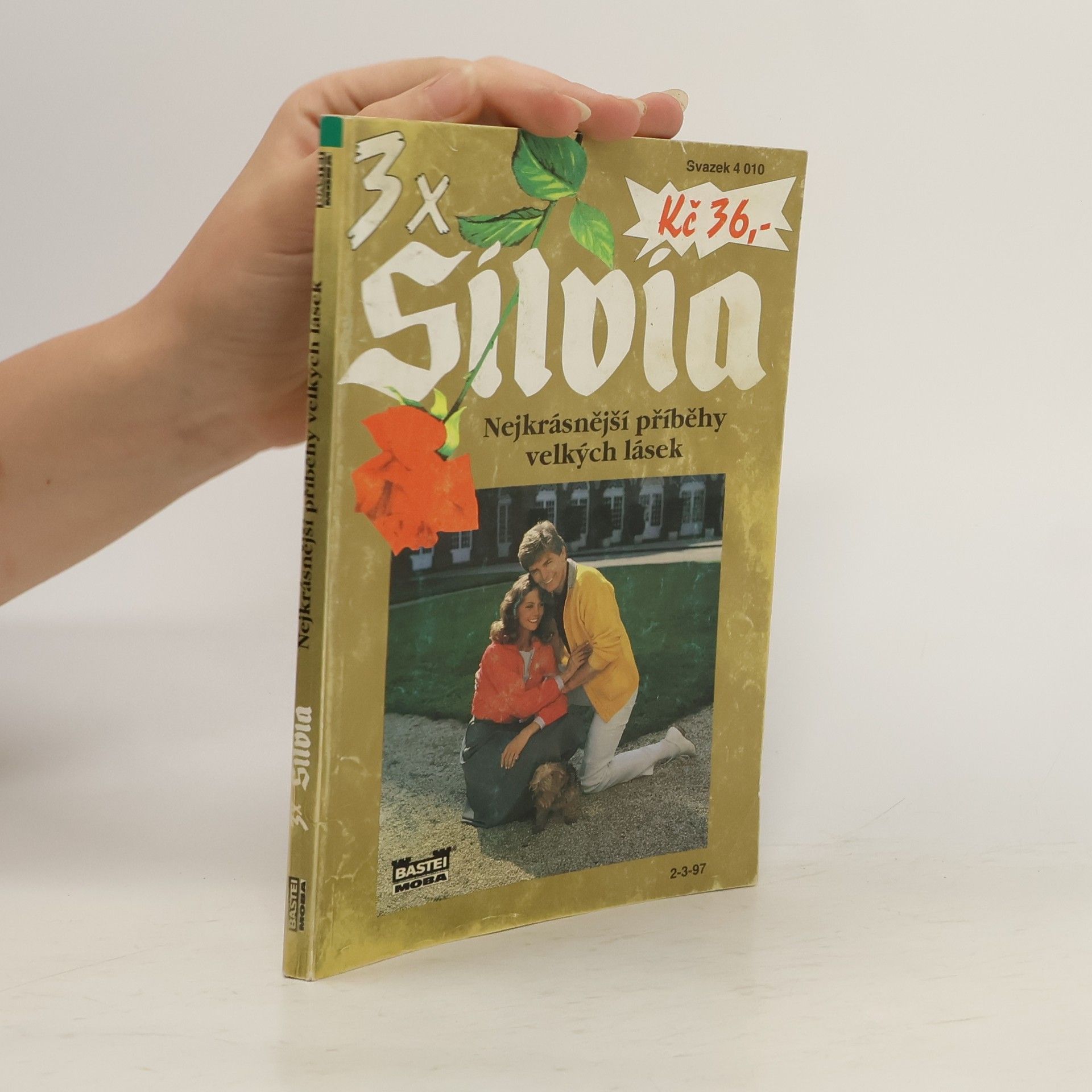 Autorenkollektiv 3x Silvia. Nejkrásnější příběhy velkých lásek