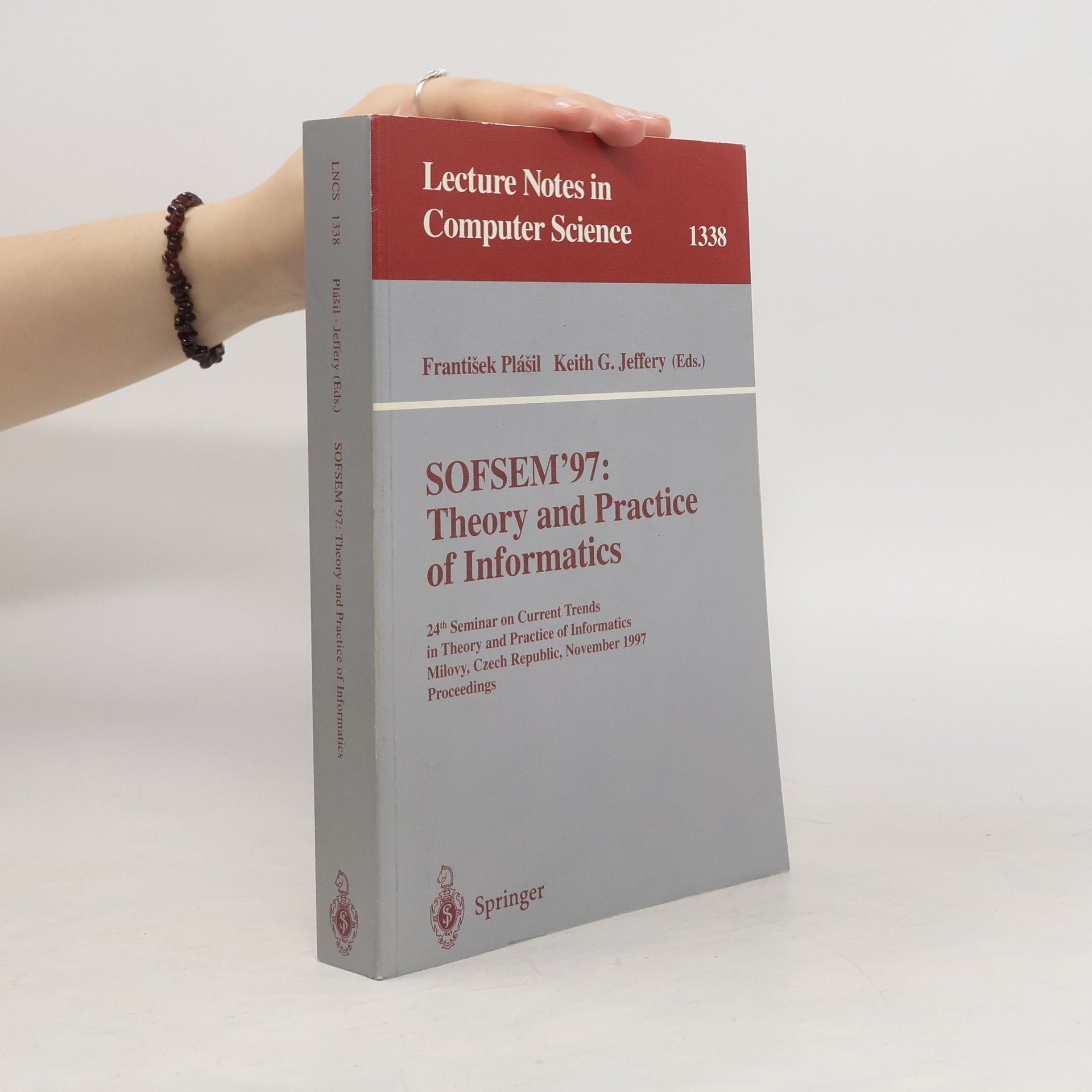 František Plášil Theory and practice of informatics