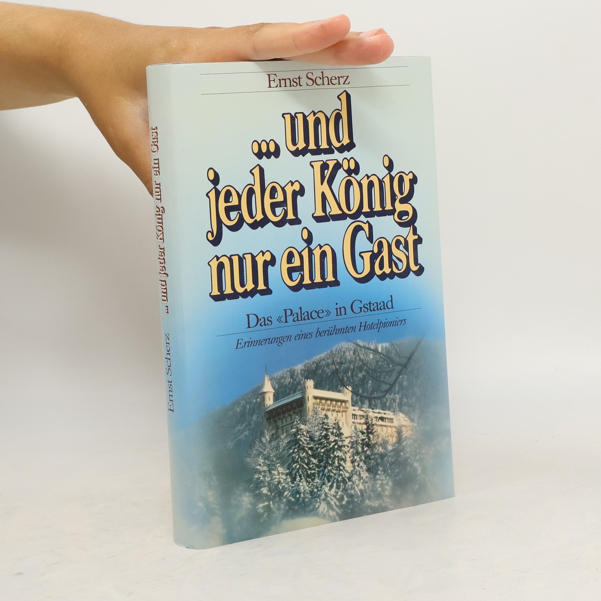 Ernst Scherz Und jeder König nur ein Gast