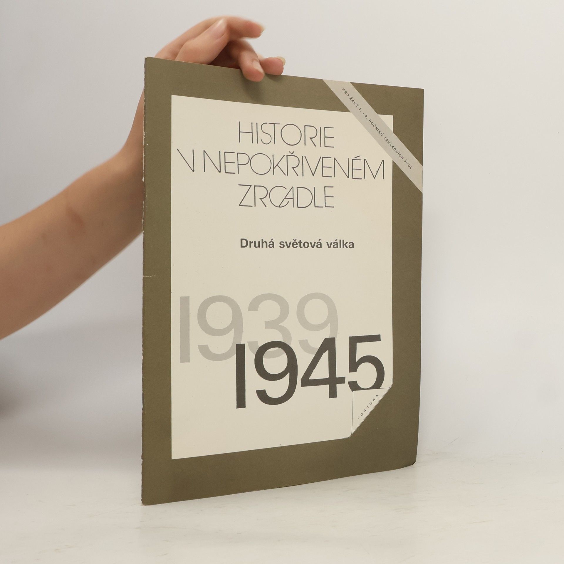 Miroslav Tejchman Druhá světová válka (1939-1945) : učební text pro žáky 7.-9. roč. zákl. škol