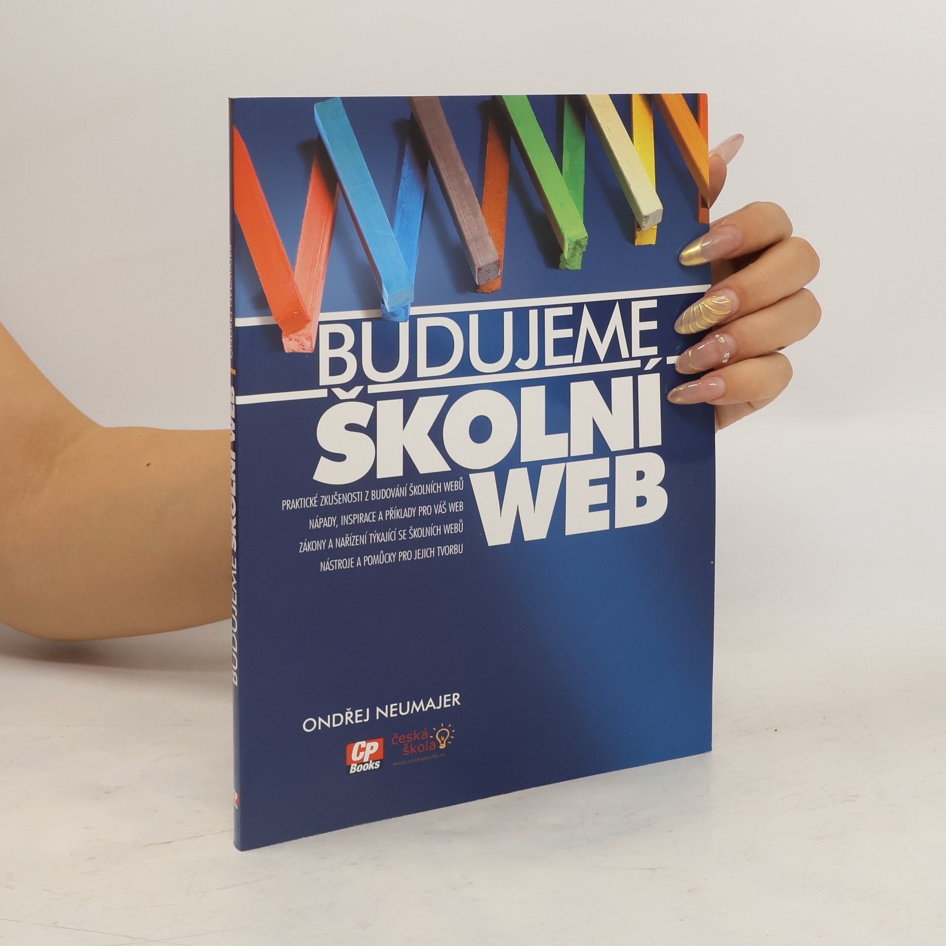 Ondřej Neumajer Budujeme školní web