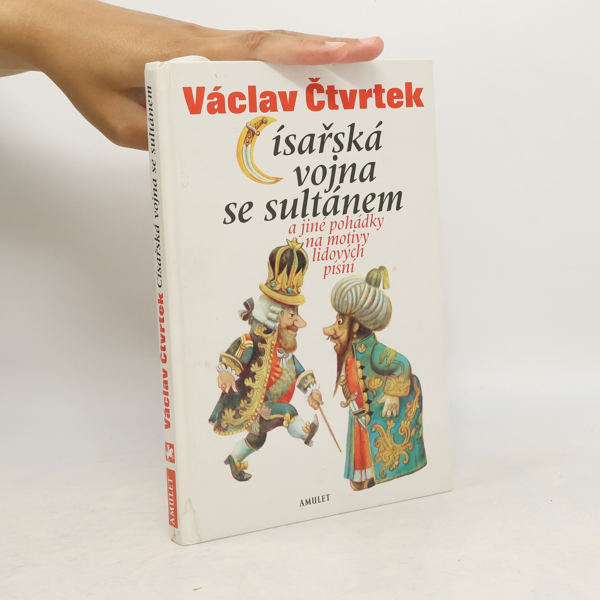 Václav Čtvrtek Císařská vojna se sultánem a jiné pohádky na motivy lidových písní