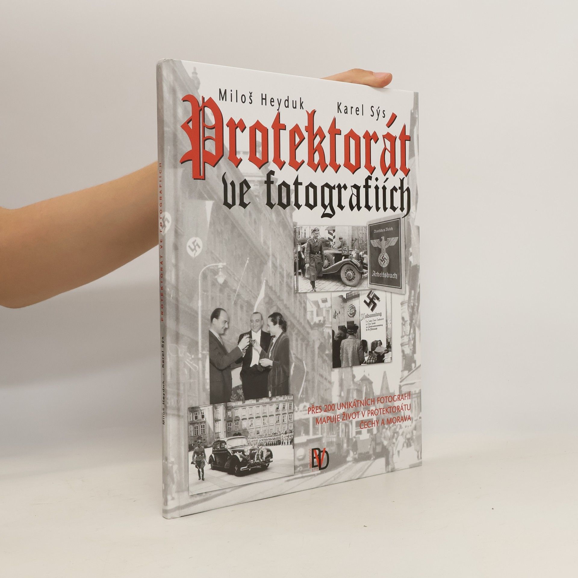Karel Sýs Protektorát ve fotografiích