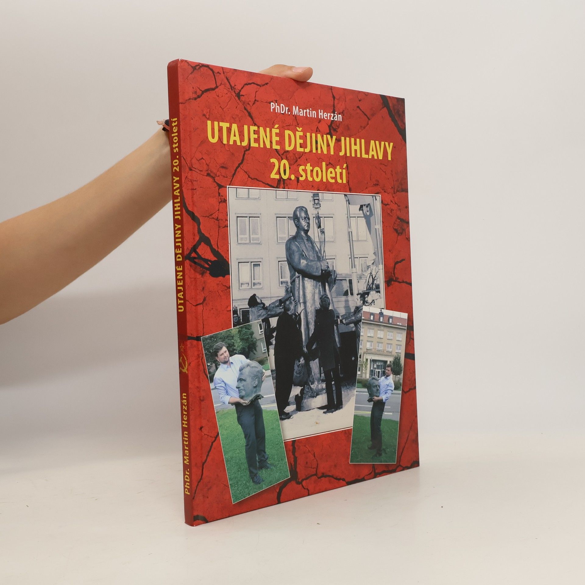 Martin Herzán Utajené dějiny Jihlavy 20. století