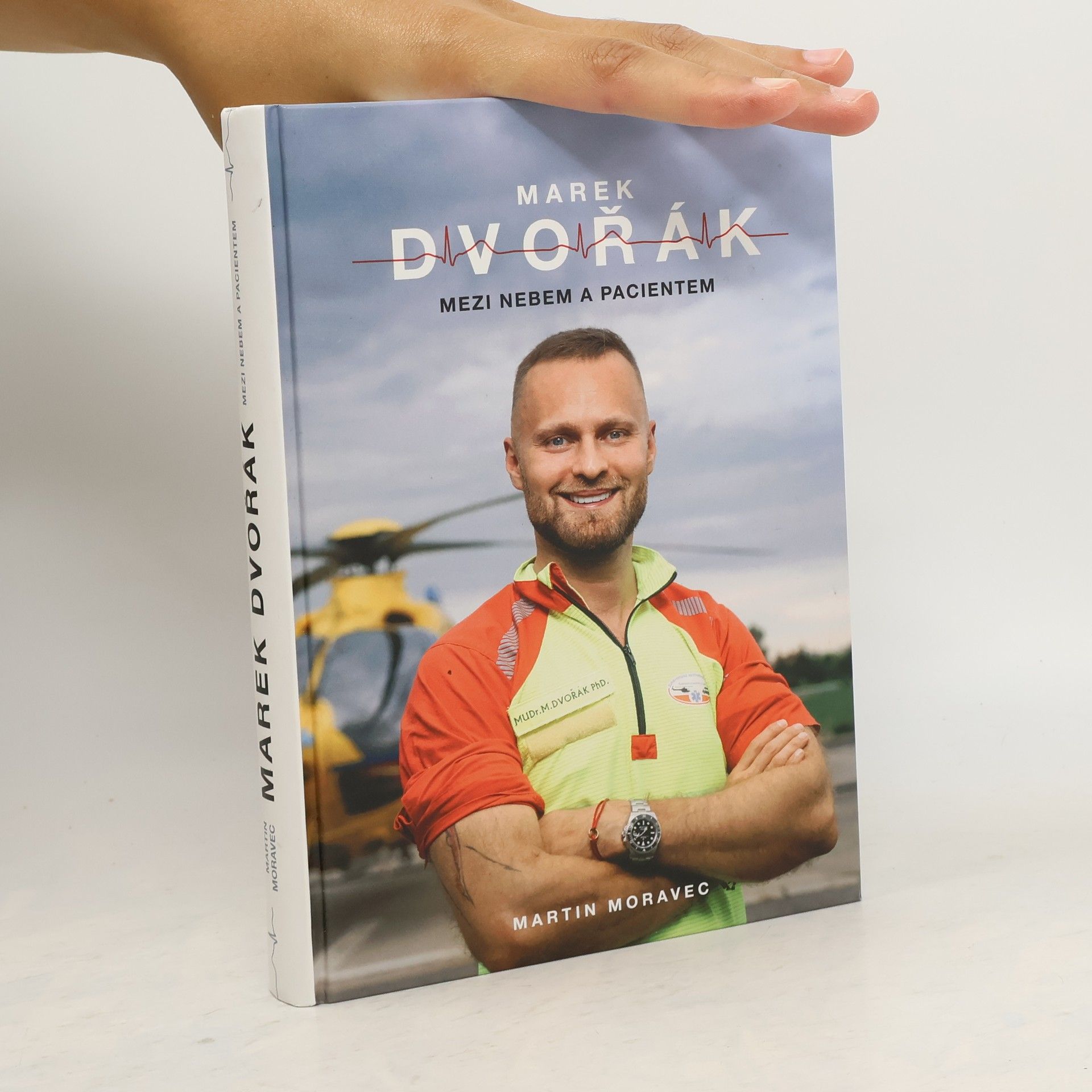 Martin Moravec Marek Dvořák. Mezi nebem a pacientem