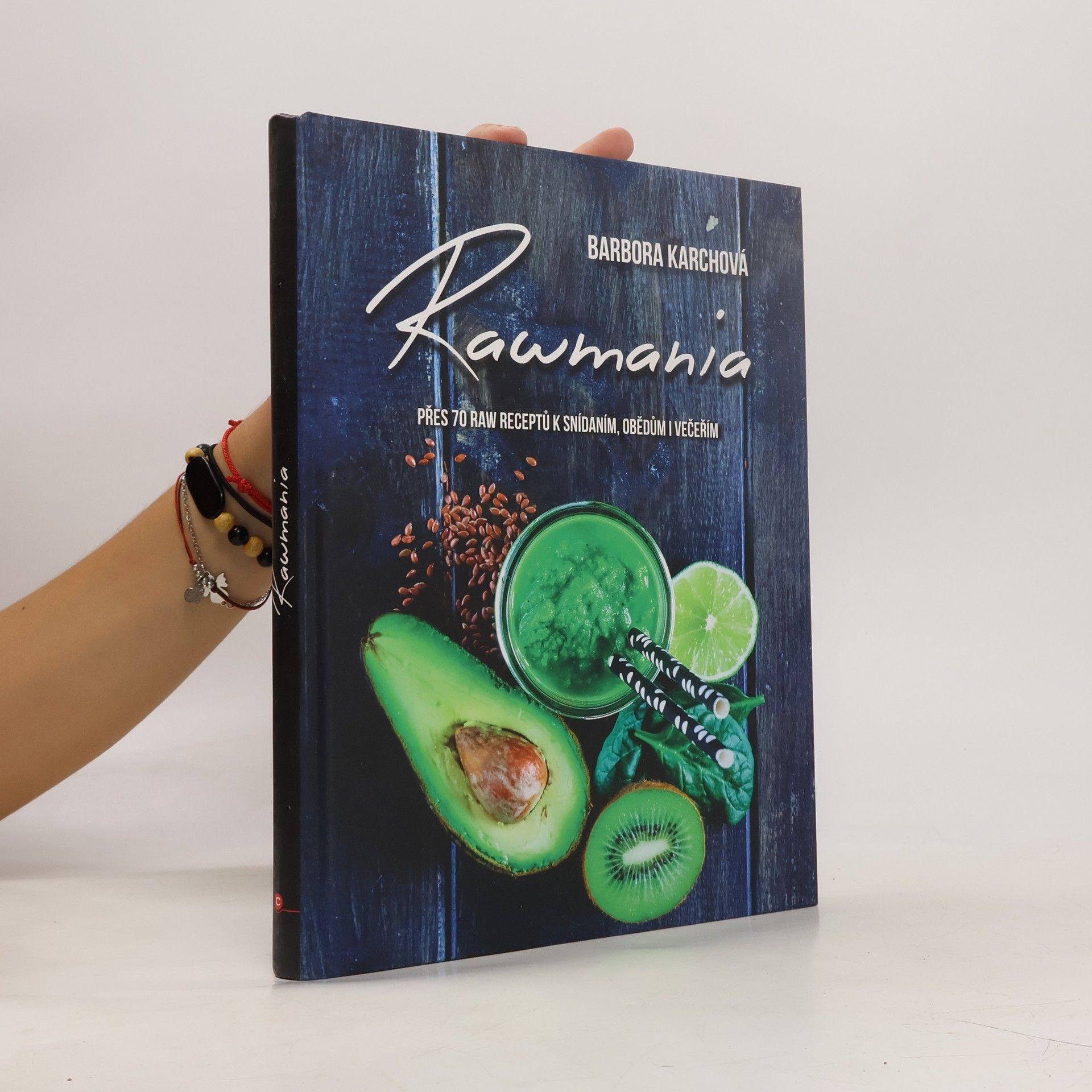 Rawmania. Přes 70 raw receptů k snídaním, obědům i večeřím