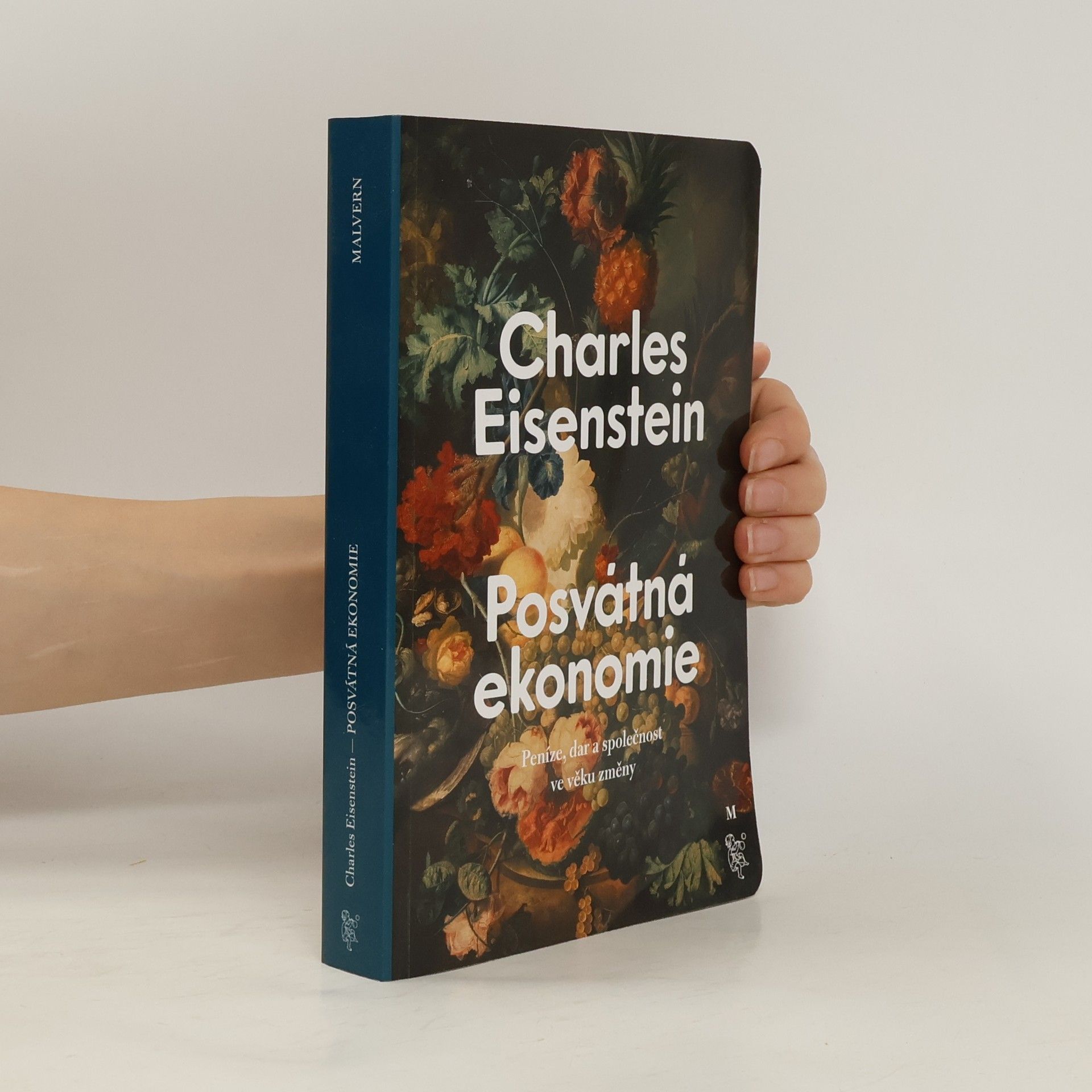 Charles Eisenstein Posvátná ekonomie : peníze, dar a společnost ve věku změny