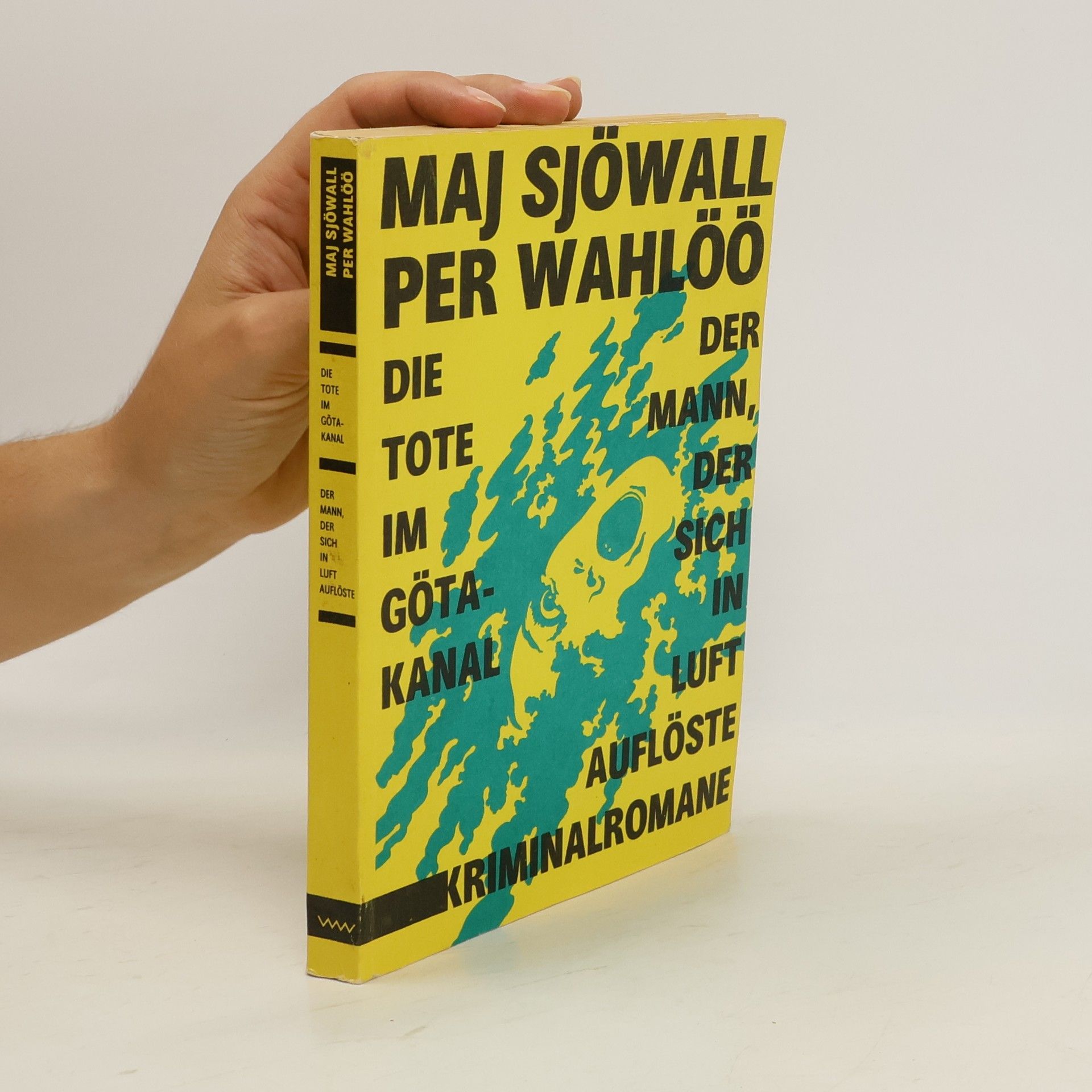 Maj Sjöwall Die Tote im Götakanal. Der Mann, der sich in Luft auflöste