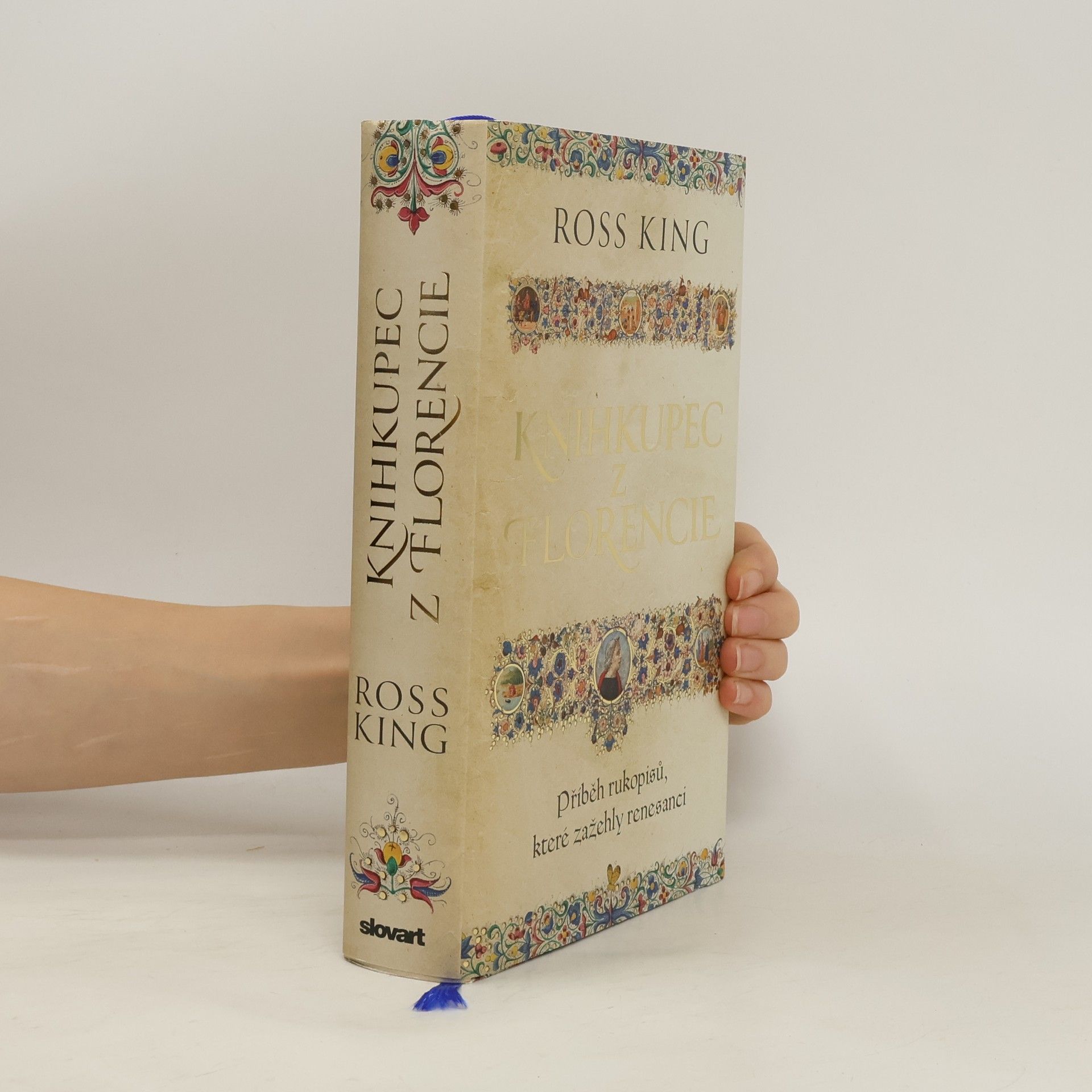 Ross King Knihkupec z Florencie : příběh rukopisů, které zažehly renesanci
