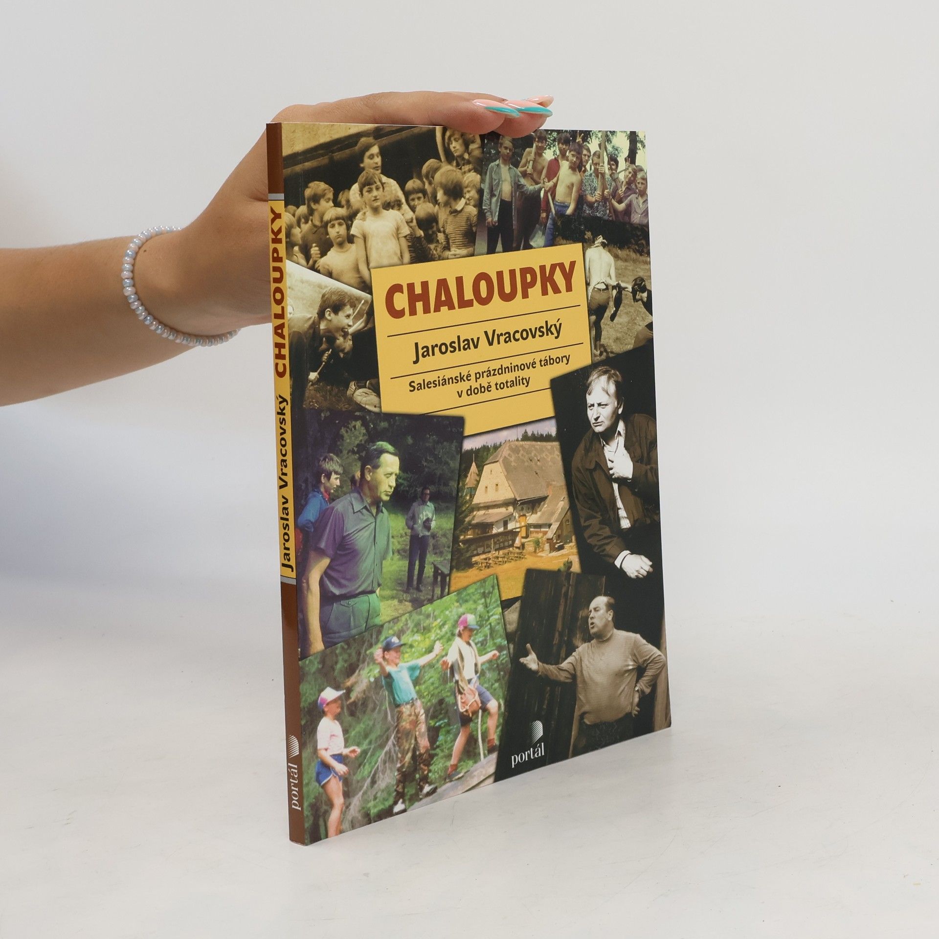 Jaroslav Vracovský Chaloupky - Salesiánské prázdninové tábory v době totality