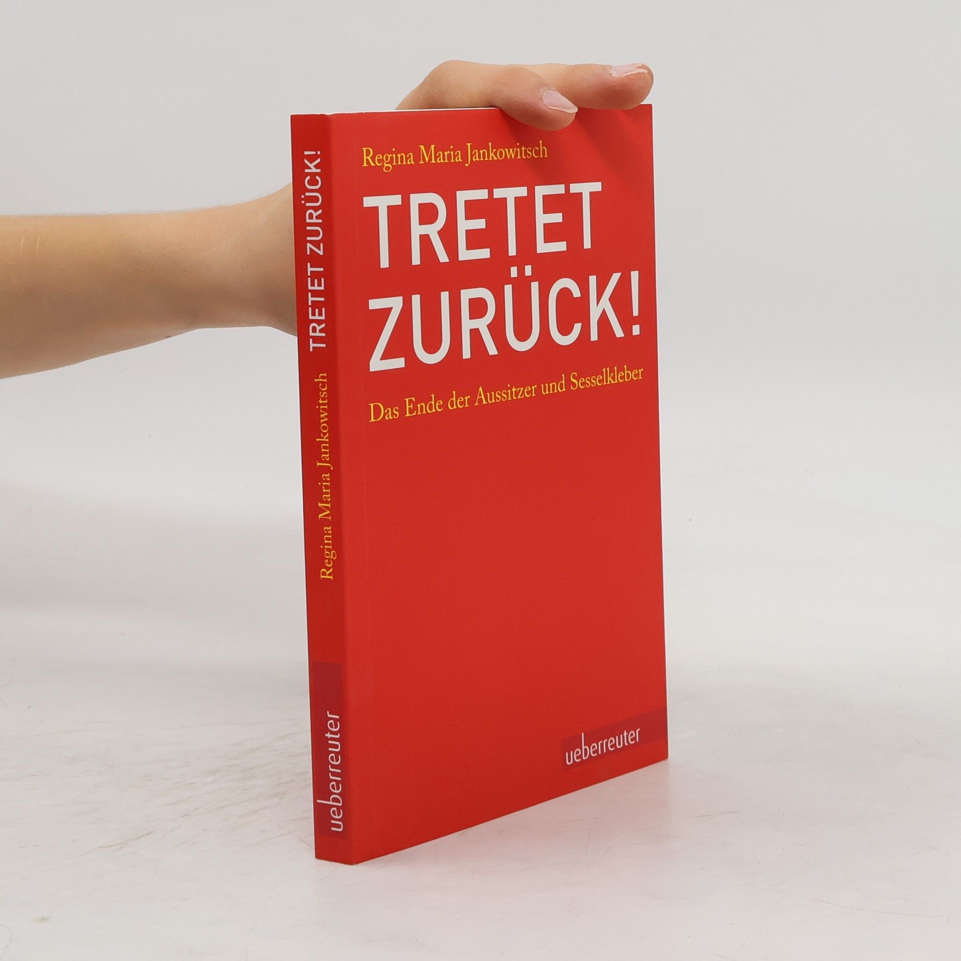 Regina Maria Jankowitsch Tretet zurück!