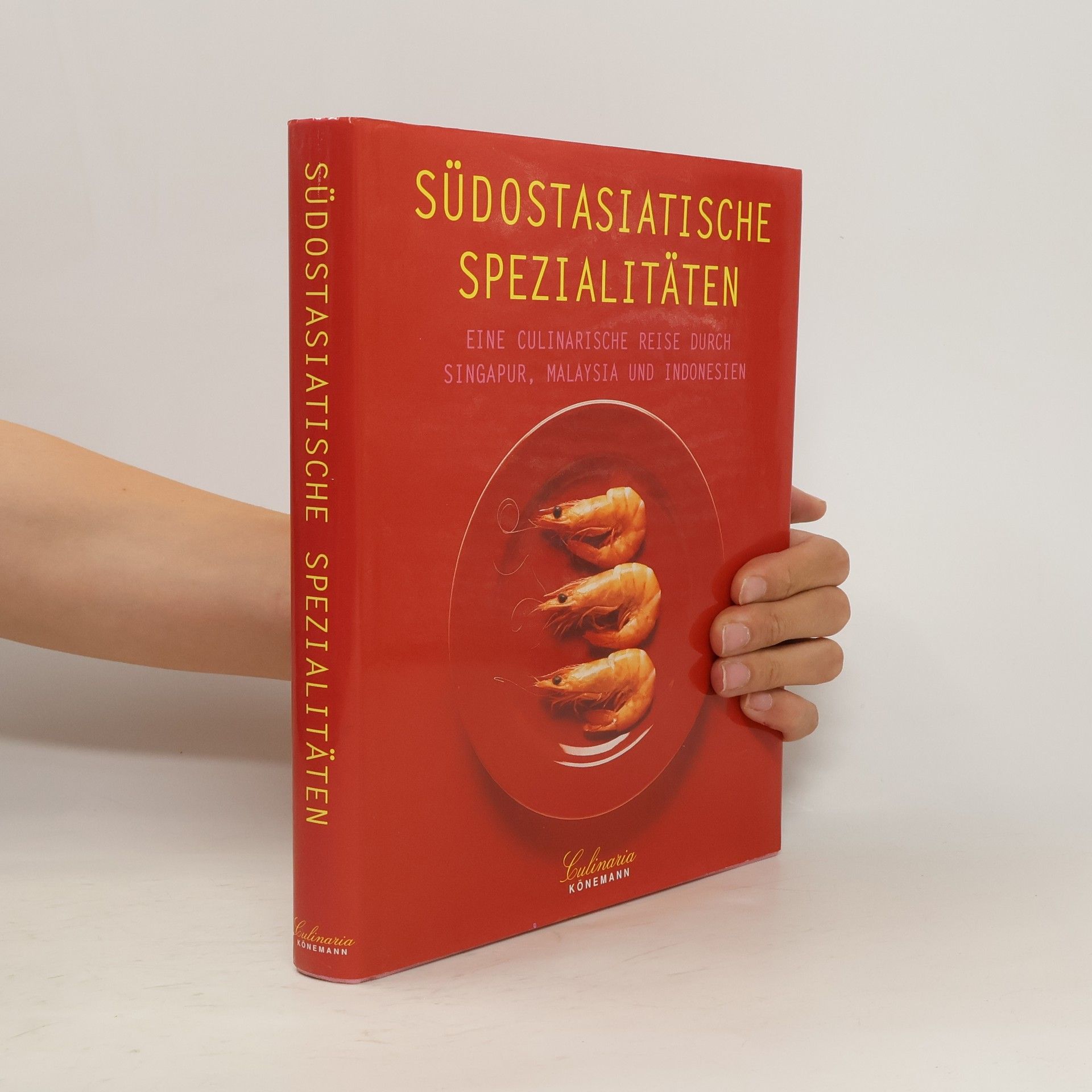 Rosalind Mowe Culinaria. Südostasiatische Spezialitäten. Eine kulinarische Reise