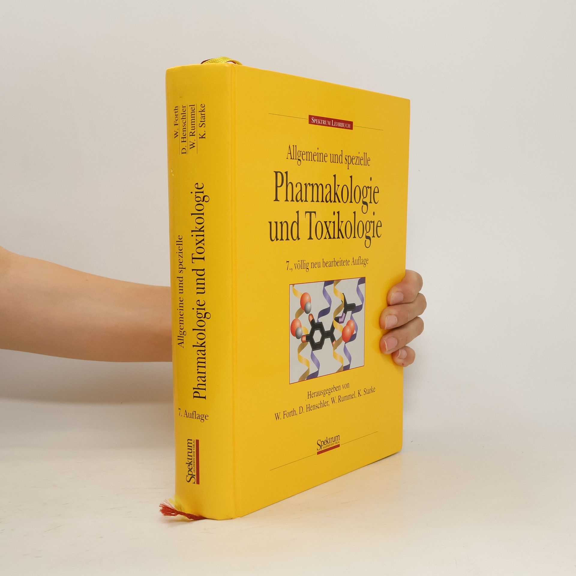 Wolfgang Forth Allgemeine und spezielle Pharmakologie und Toxikologie für Studenten der Medizin, Veterinärmedizin, Pharmazie, Chemie, Biologie sowie für Ärzte, Tierärzte und Apotheker