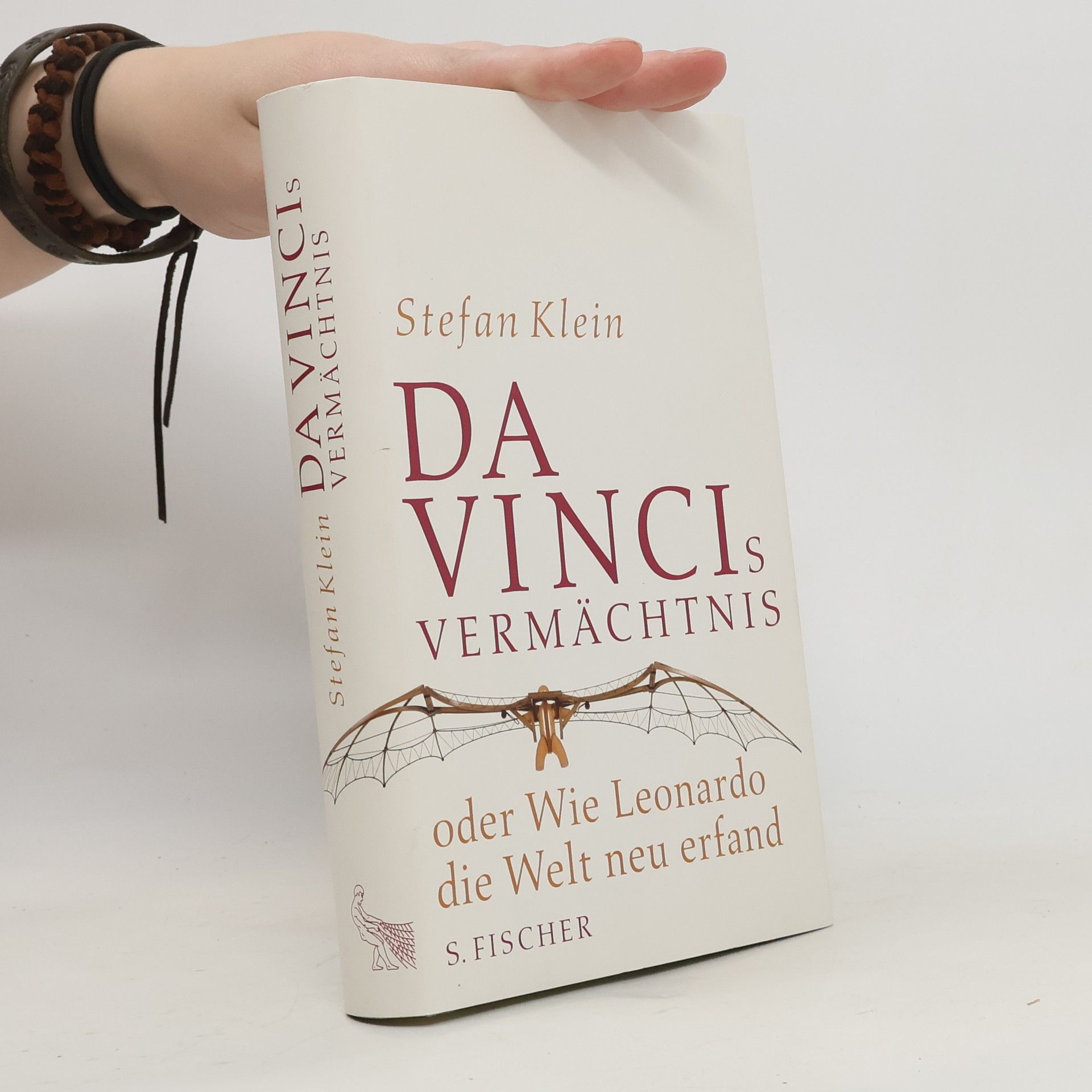 Stefan Klein Da Vincis Vermächtnis oder wie Leonardo die Welt neu erfand