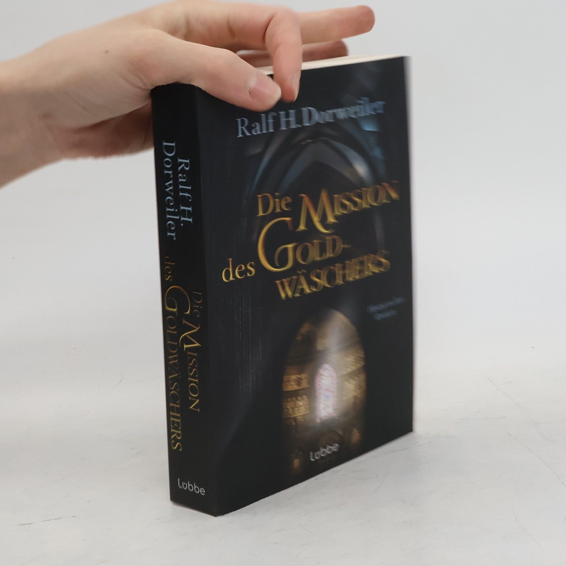 Ralf H. Dorweiler Die Mission des Goldwäschers