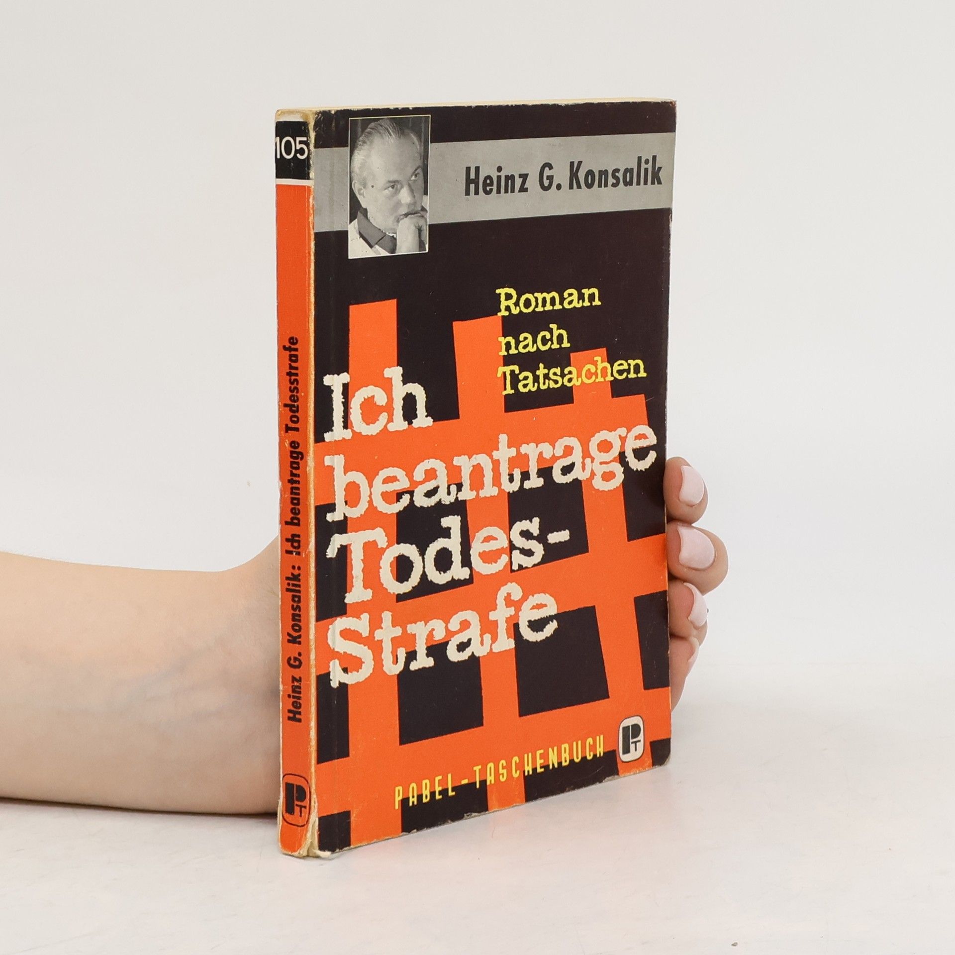 Heinz G. Konsalik Ein Mensch wie du. Ich beantrage Todesstrafe. Die schweigenden Kanäle