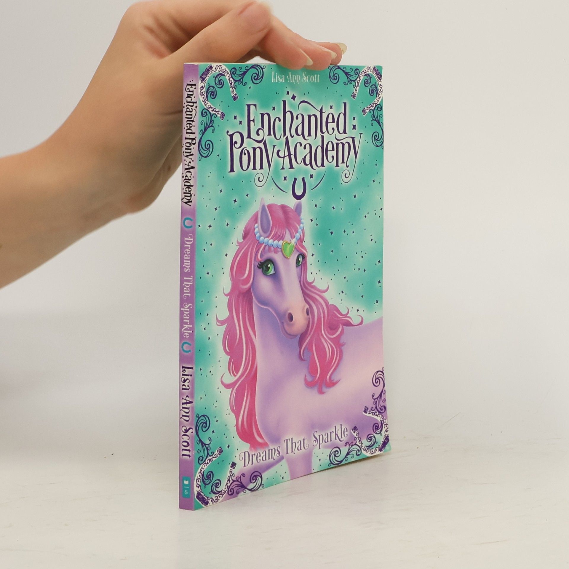 Lisa Ann Scott Enchanted Pony Academy. Dreams That Sparkle