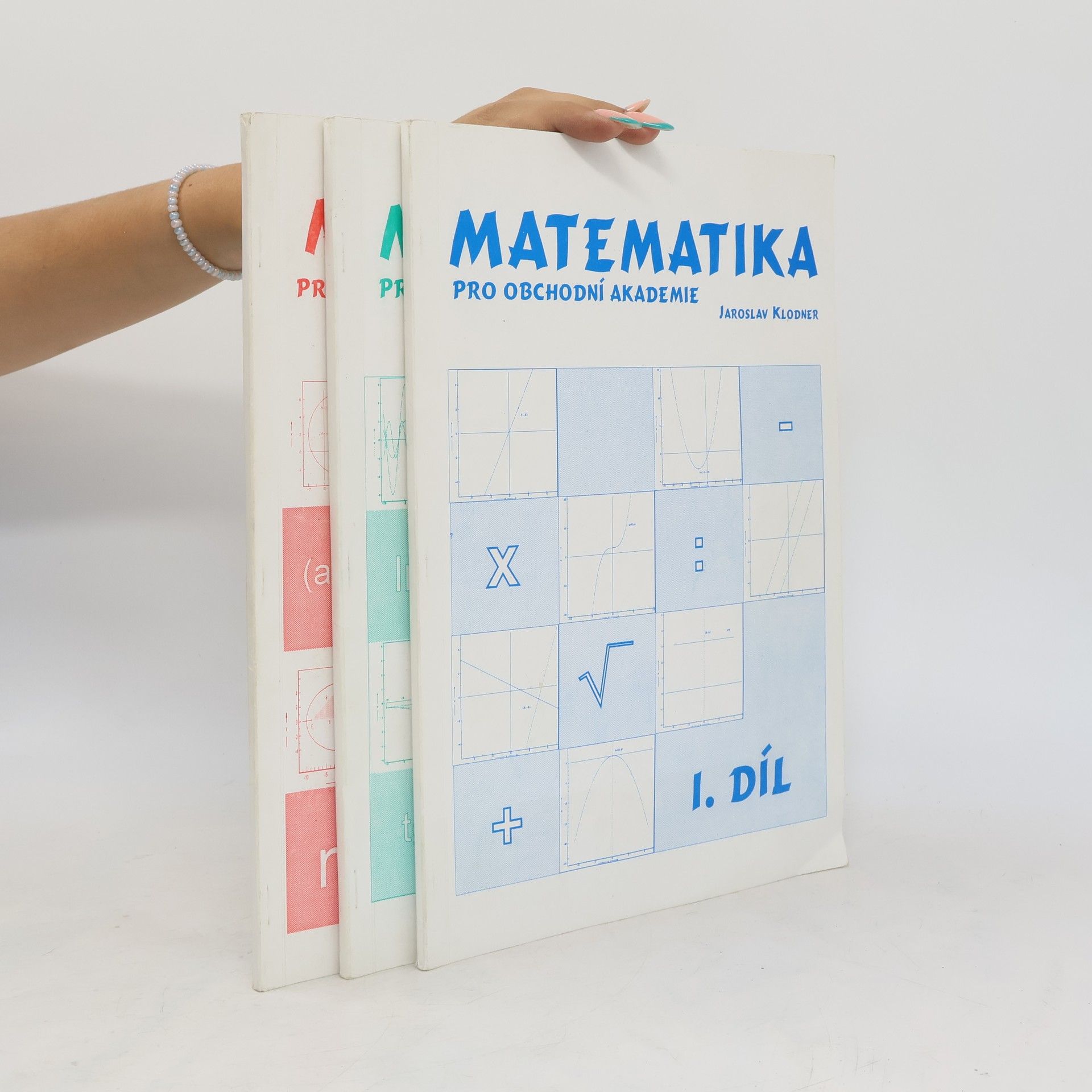 Jaroslav Klodner Matematika pro obchodní akademie 1-3. díl