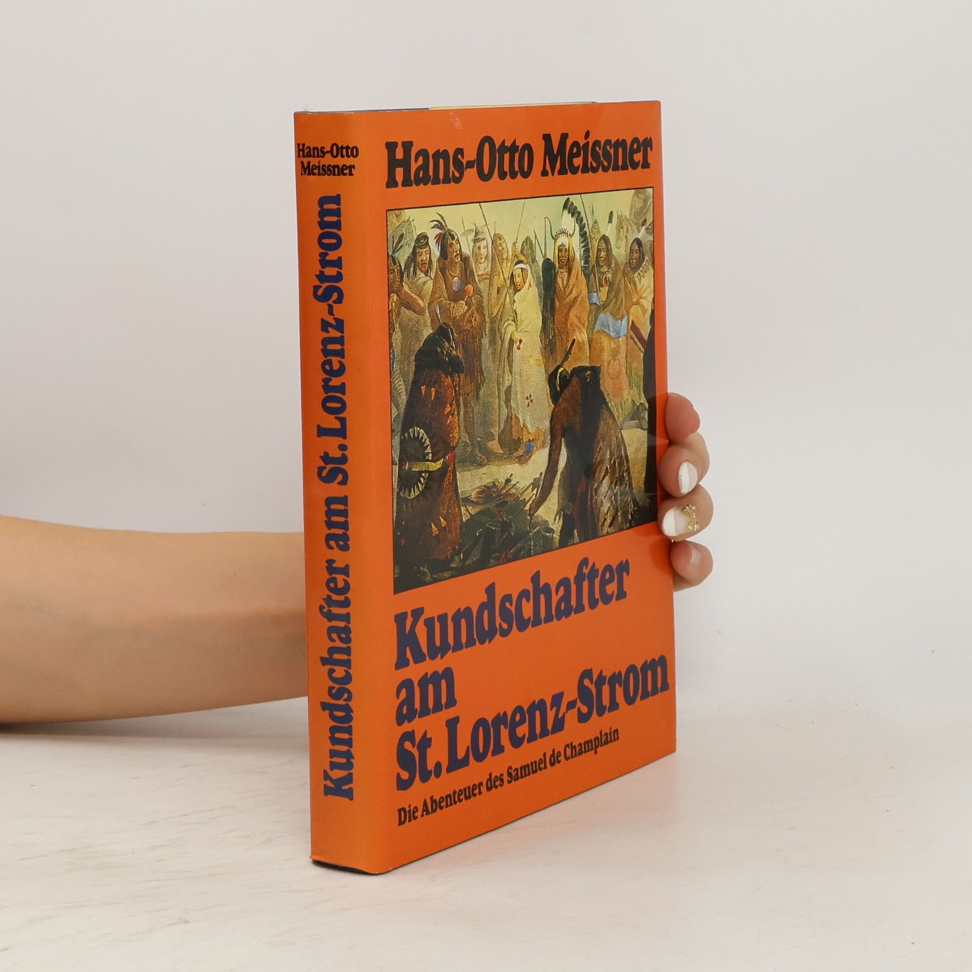 Hans-Otto Meissner Kundschafter am St. Lorenzstrom