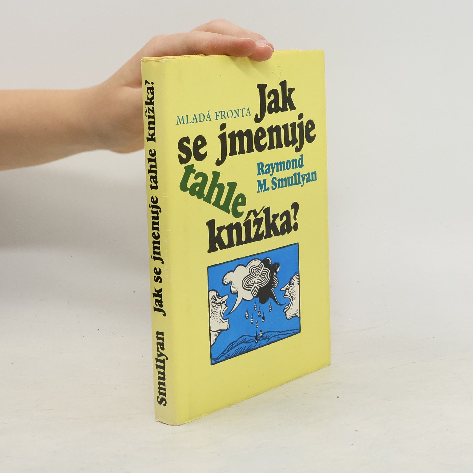 Raymond M. Smullyan Jak se jmenuje tahle knížka?