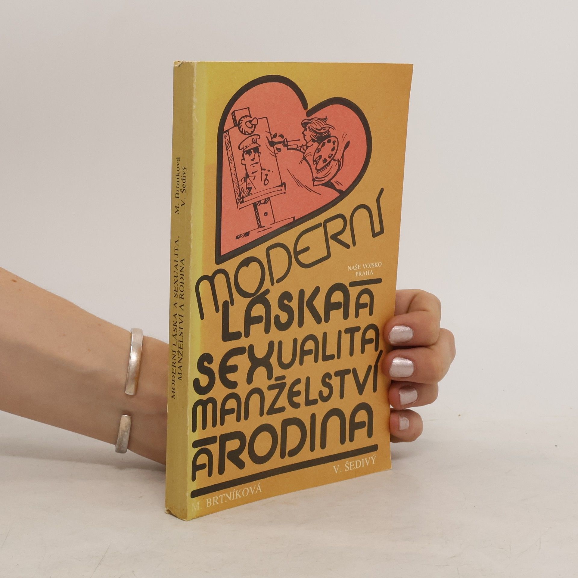 Marta Brtníková Moderní láska a sexualita, manželství a rodina