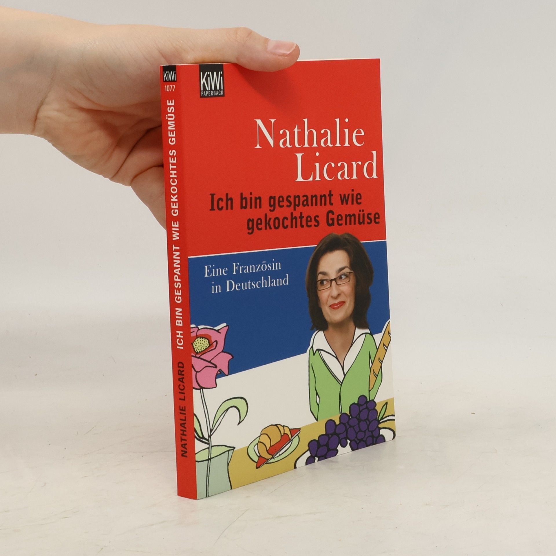 Nathalie Licard Ich bin gespannt wie gekochtes Gemüse
