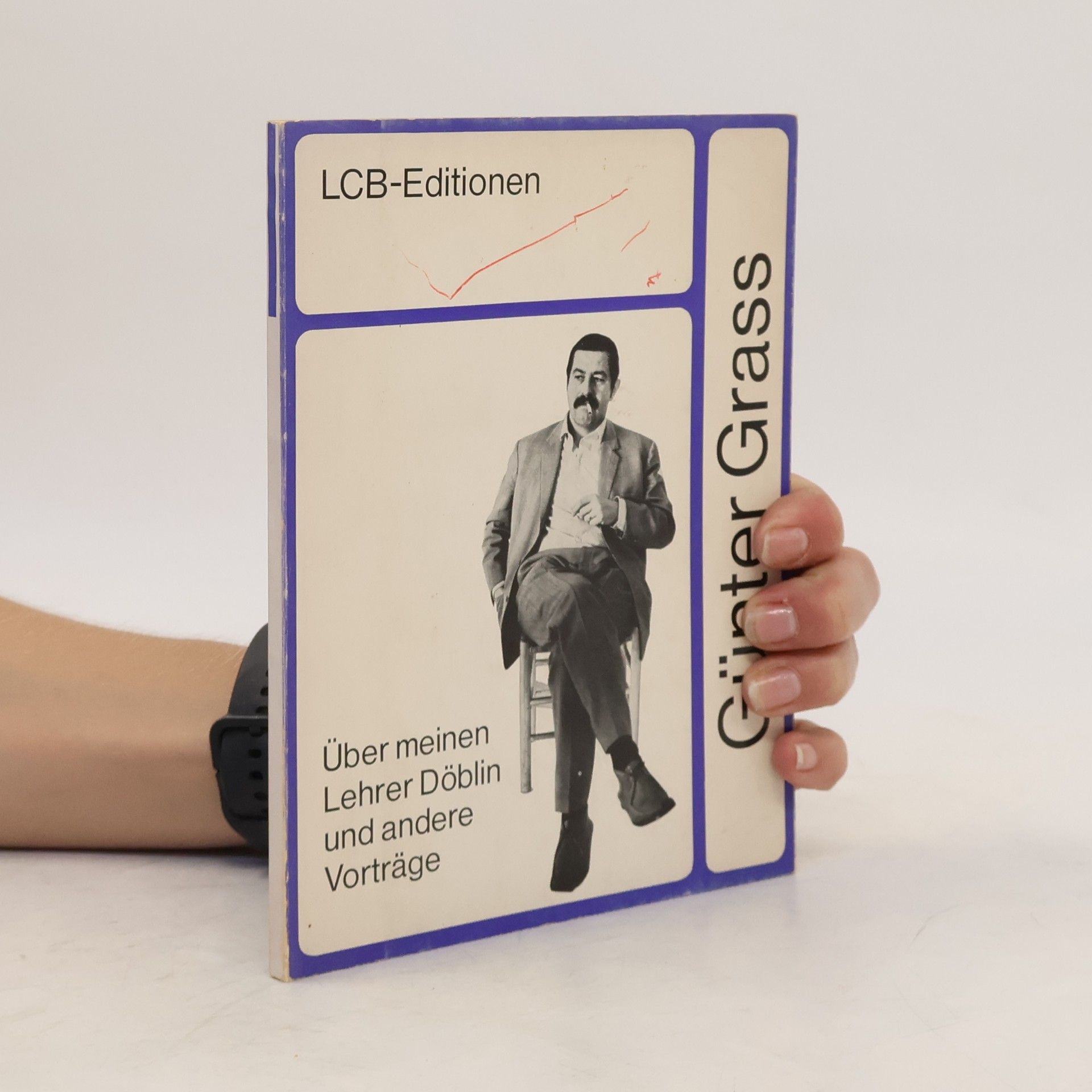 Günter Grass Über meinen Lehrer Döblin und andere Vorträge
