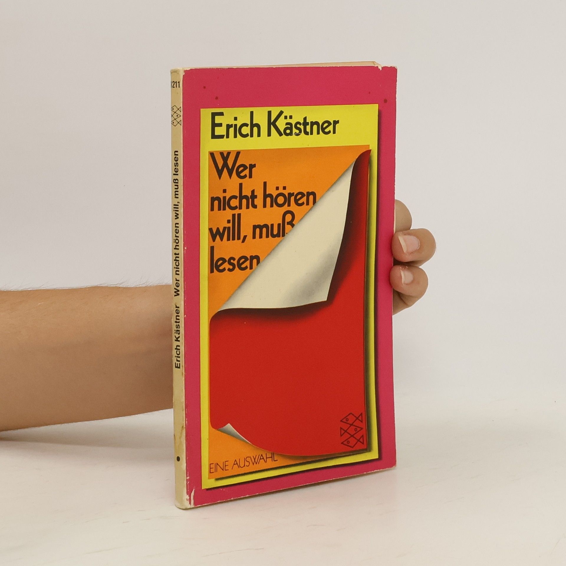 Erich Kästner Wer nicht hören will, muss lesen