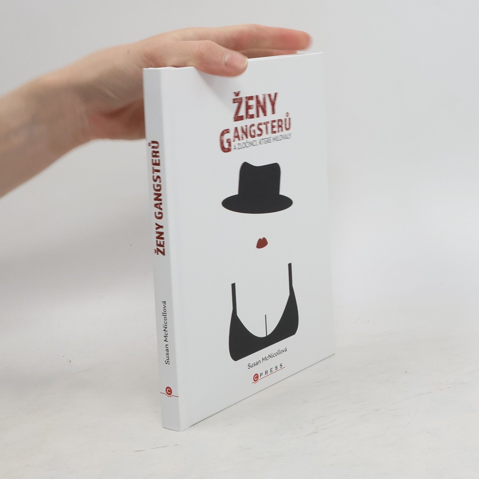 Susan McNicoll Ženy gangsterů a zločinci, které milovaly