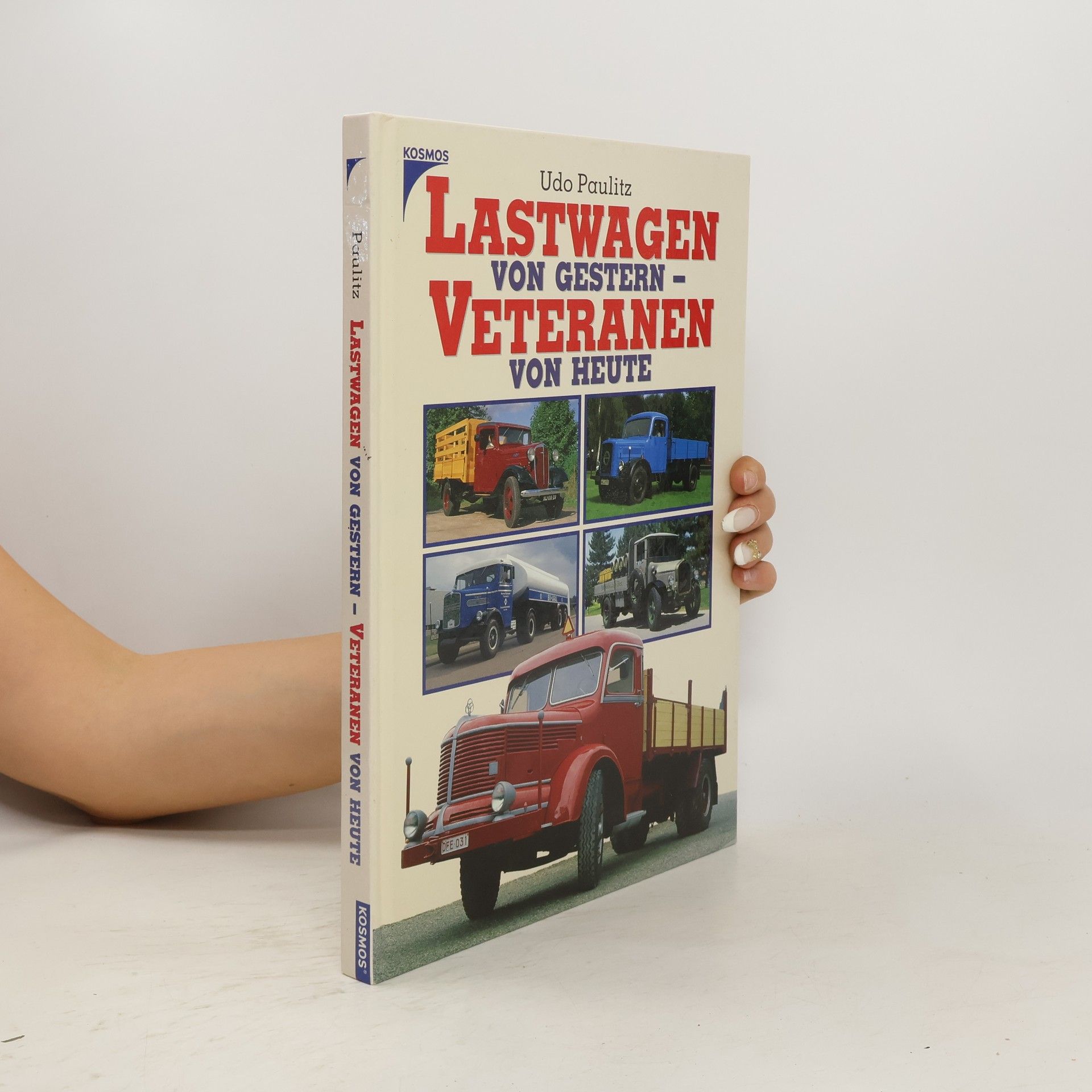 Udo Paulitz Lastwagen von gestern - Veteranen von heute