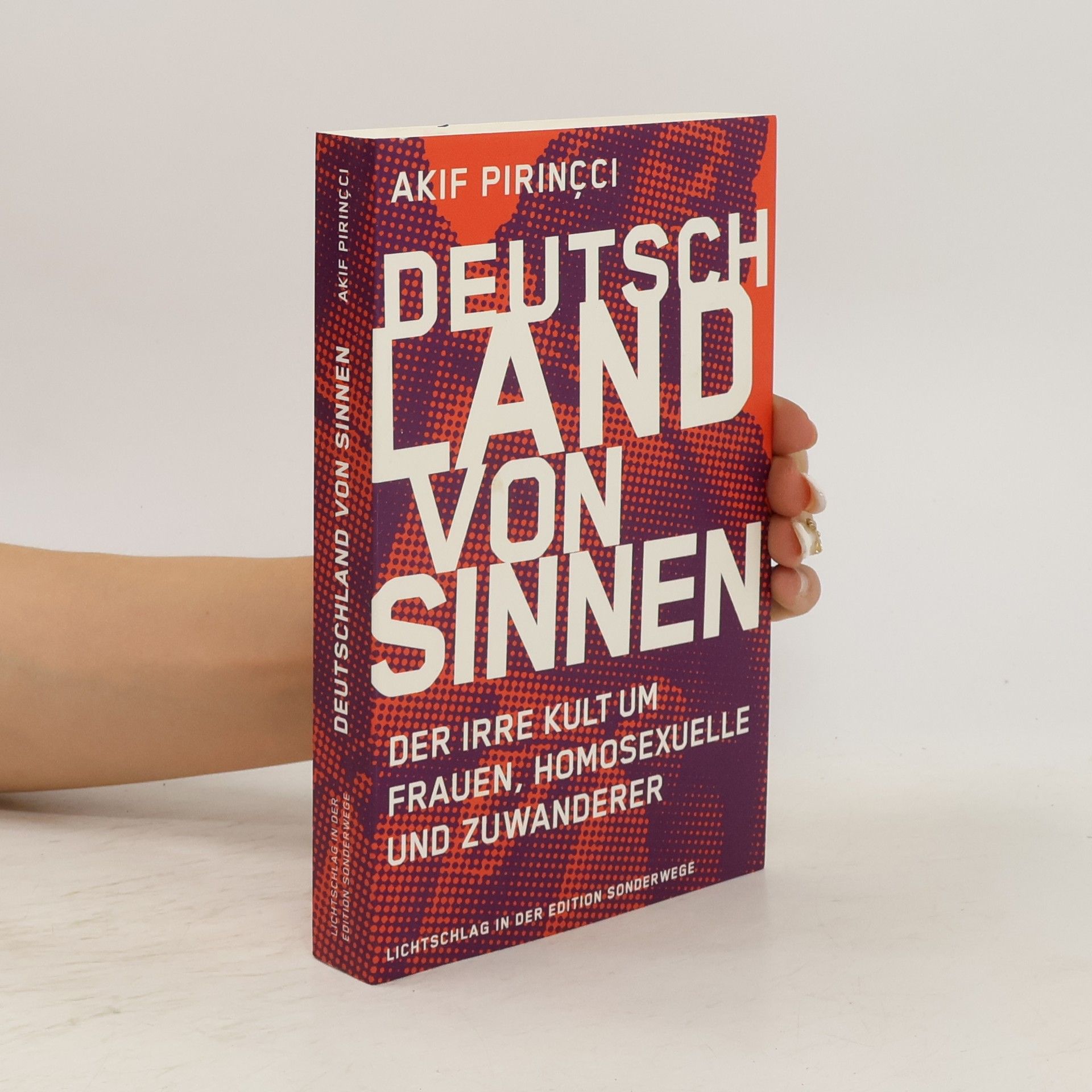 Akif Pirinçci Deutschland von Sinnen : der irre Kult um Frauen, Homosexuelle und Zuwanderer